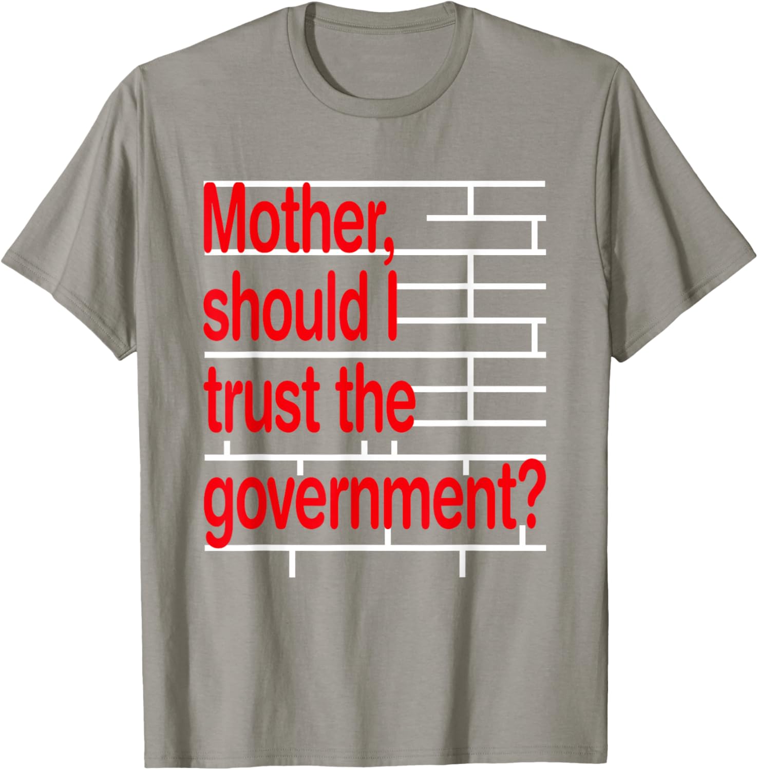 Funny Mother Should I Trust The Government T-Shirt for Ultimate Humor - 12