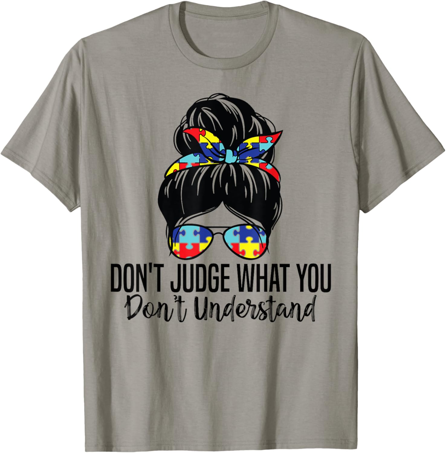 Don't Judge What You Don't Understand Autism Awareness T-Shirt for All - 7