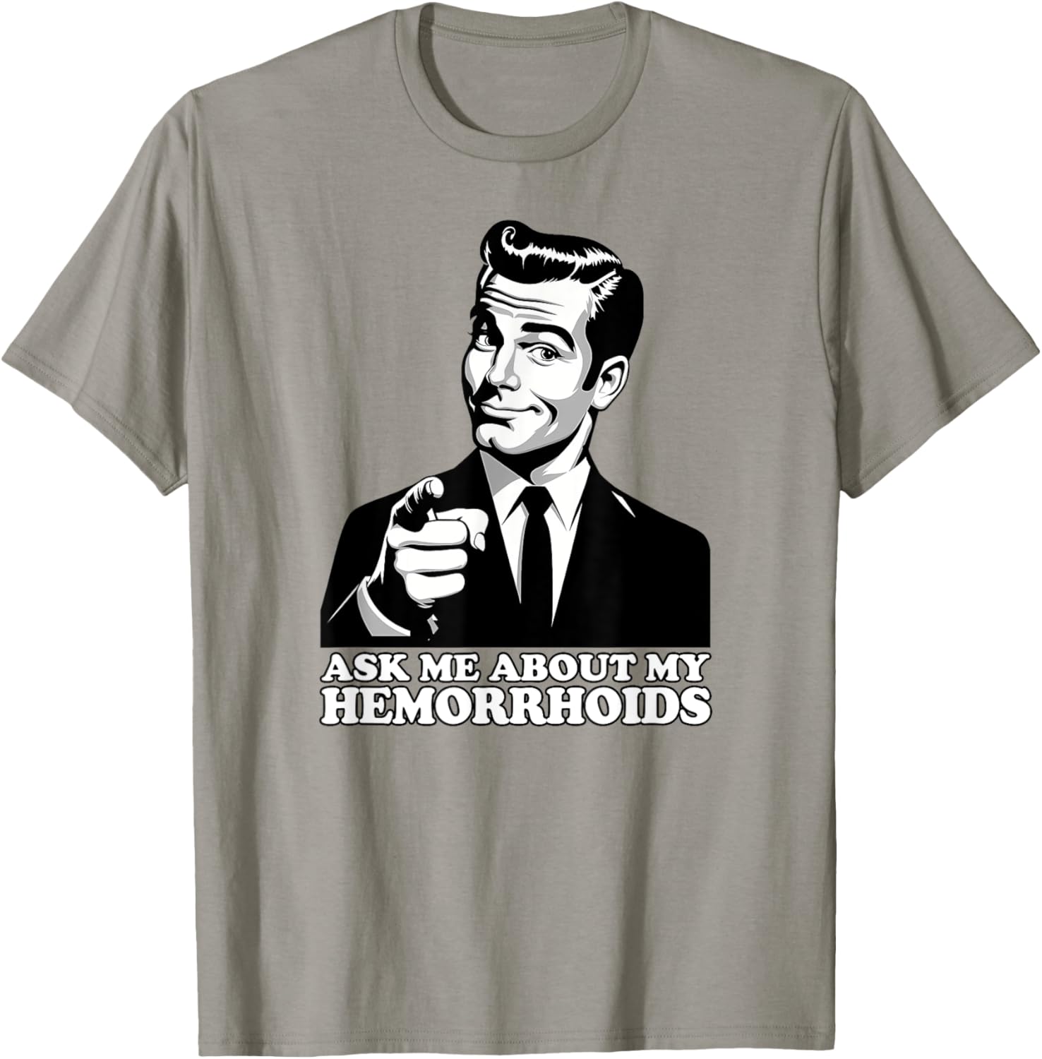 Funny Hemorrhoid Sarcastic T-Shirt Ask Me About My Hemorrhoids - 9