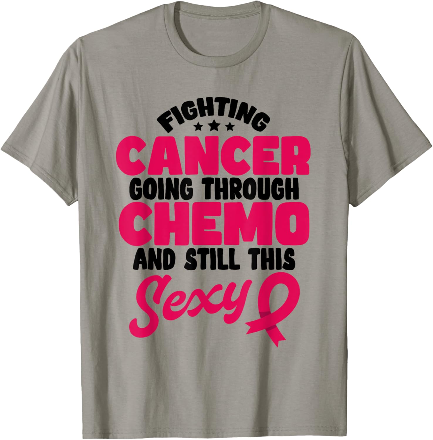 Fighting Cancer Stylish T-Shirt for Chemo Warriors - Stay Positive & Sexy - 4