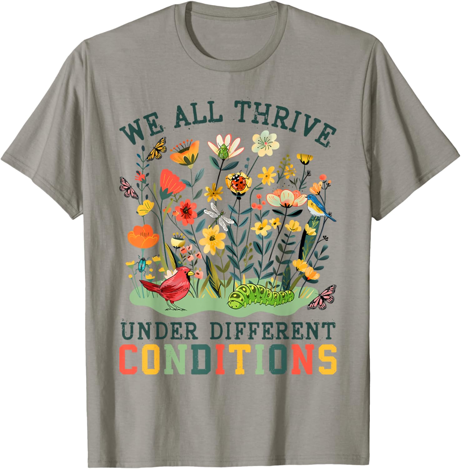 Cute Neurodiversity T-Shirt We All Thrive Under Different Conditions - 6