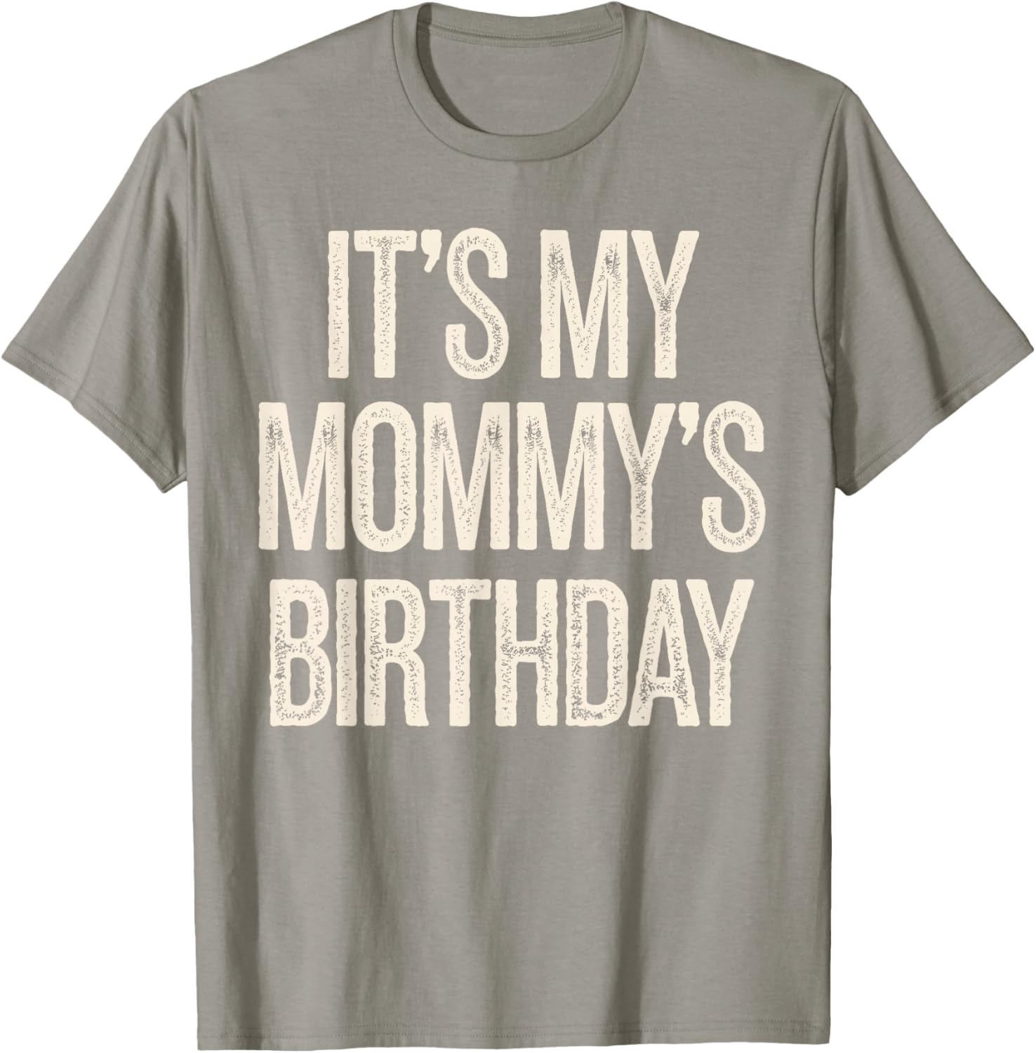 Vintage It’s My Mommy’s Birthday Distressed T-Shirt for Men, Women, Kids - 8