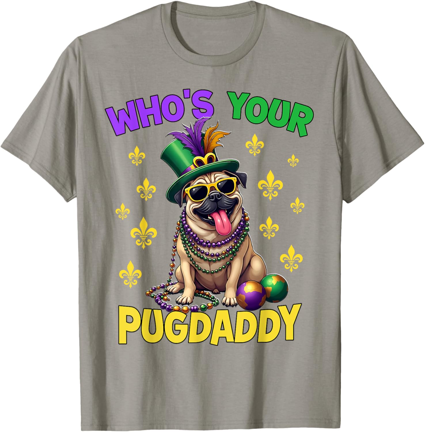 Pug Dad Mardi Gras T-Shirt Fun and Festive Pug Lover Apparel - 19