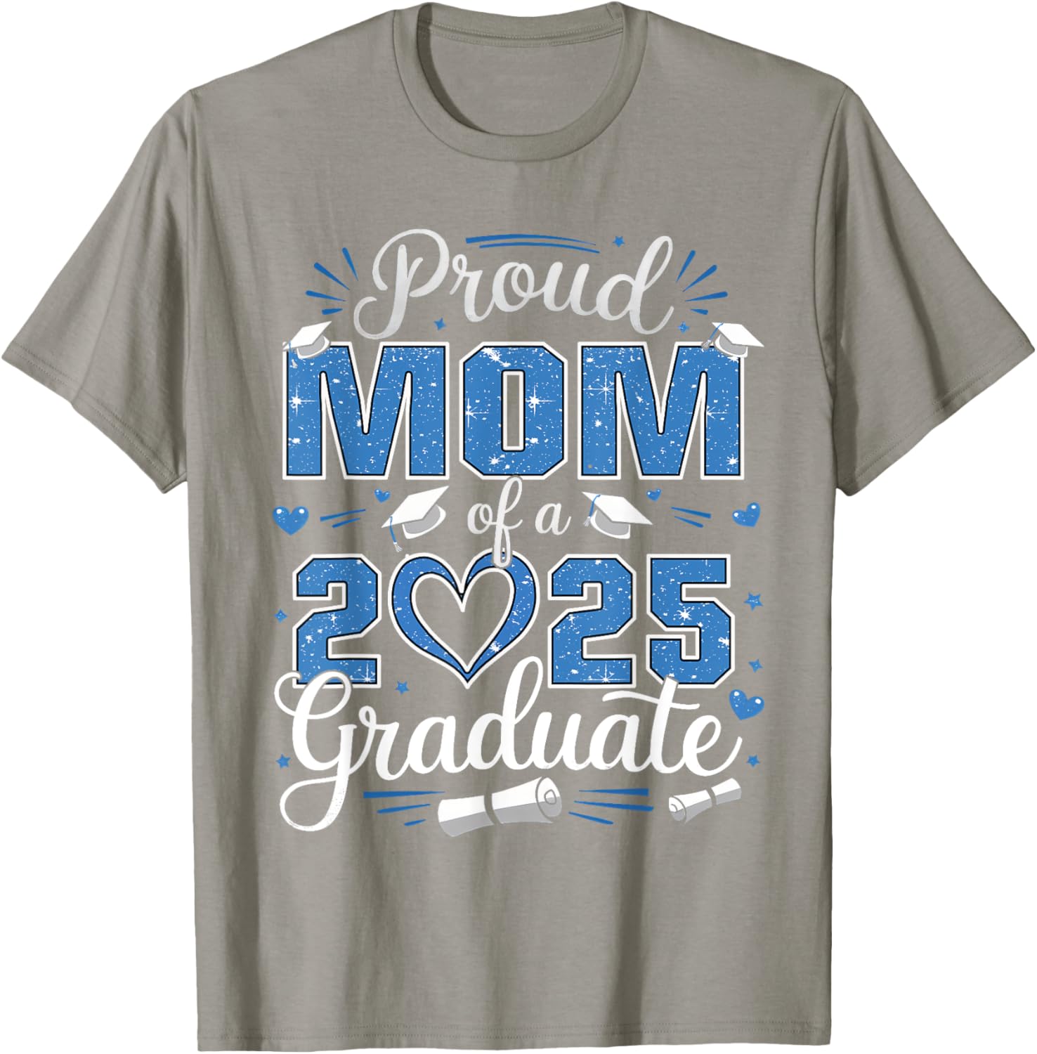Proud Mom of a Class of 2025 Graduate T-Shirt for Senior Moms - 27