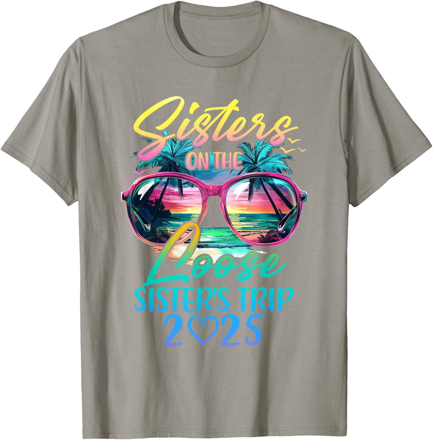 Sisters On The Loose Funny Summer Vacation T-Shirt for 2025 Trips - 13