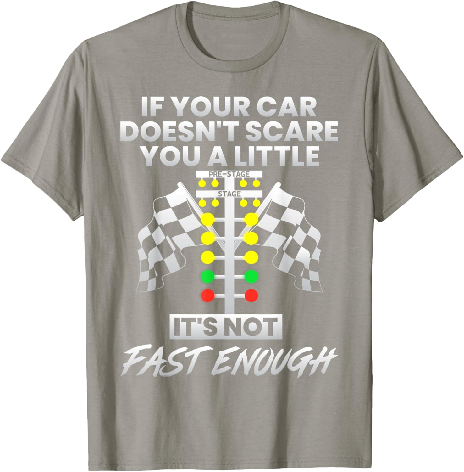 Fast Cars T-Shirt If Your Car Doesn't Scare You A Little Gift for Speed Lovers - 6