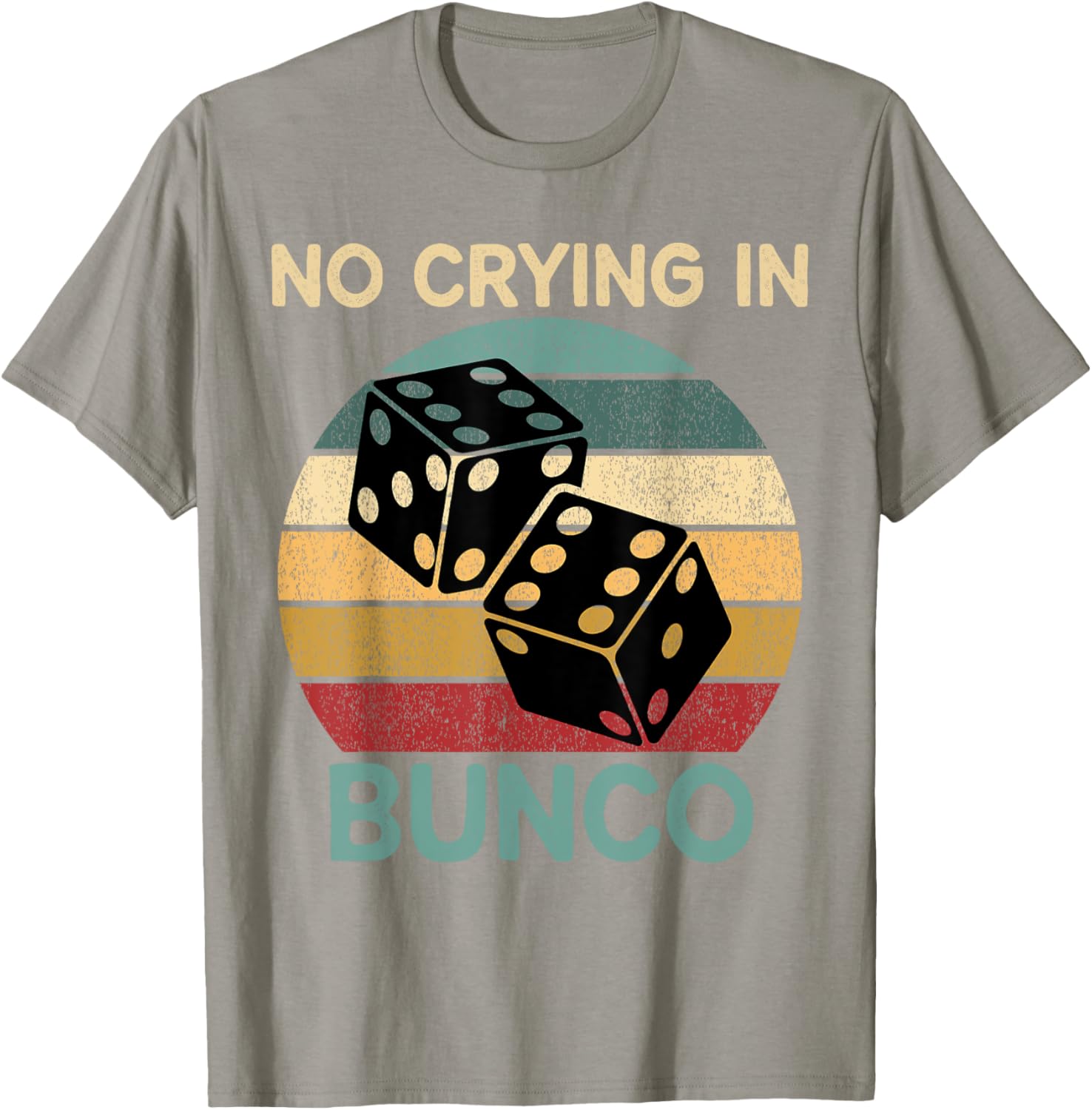 Funny Vintage No Crying In Bunco Game Dice Retro Humor T-Shirt - 18