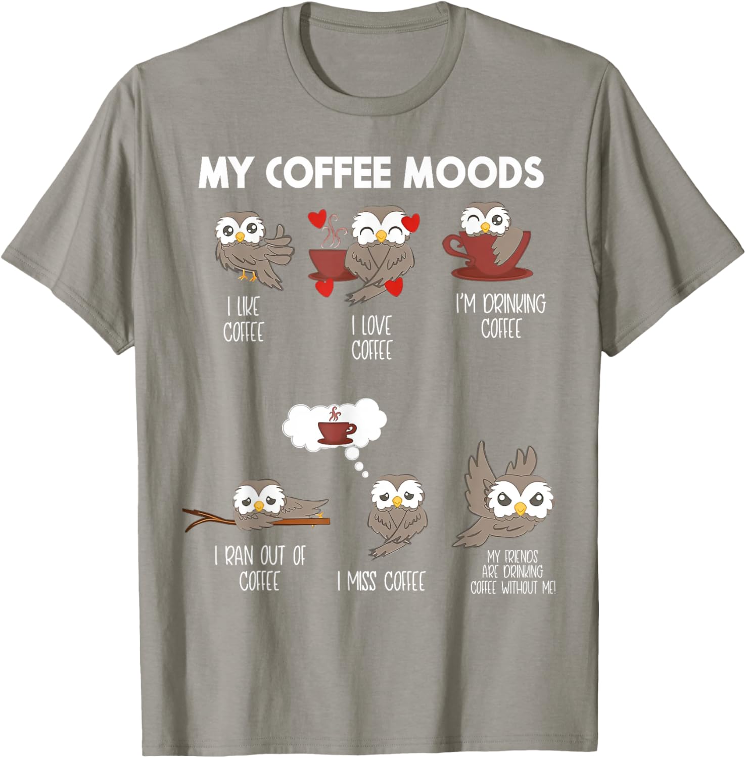 Owl My Coffee Moods T-Shirt Fun and Stylish Coffee Lover Apparel - 8