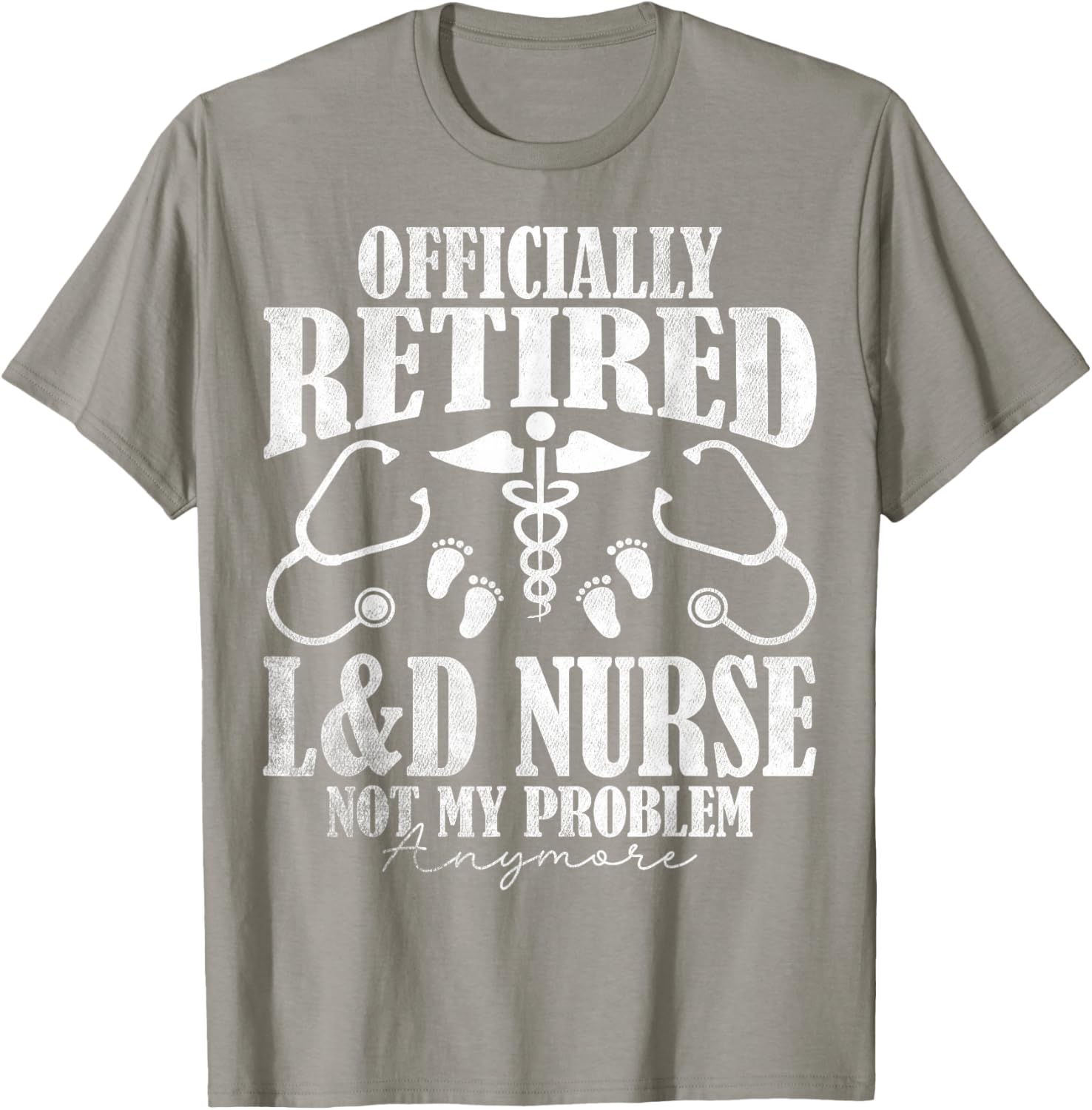 Officially Retired Labor and Delivery Nurse T-Shirt for Retirement Celebration - 11