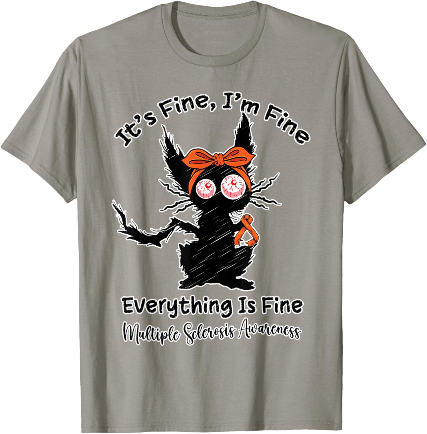 Funny MS Warrior Cat T-Shirt for Men, Women, Kids - It's Fine I'm Fine - 16