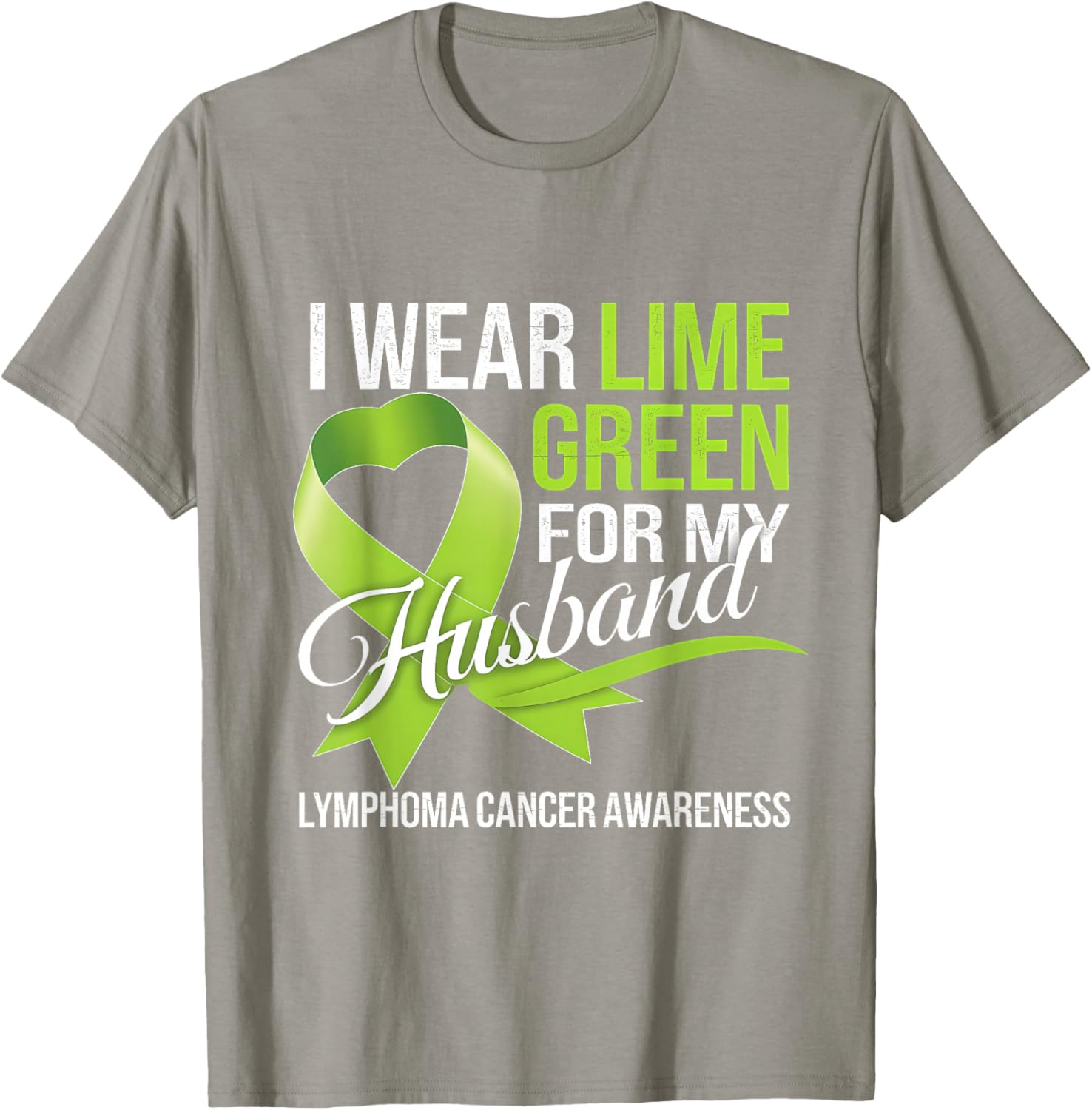 Lymphoma Awareness Lime Green T-Shirt for My Husband Comfort Style - 1