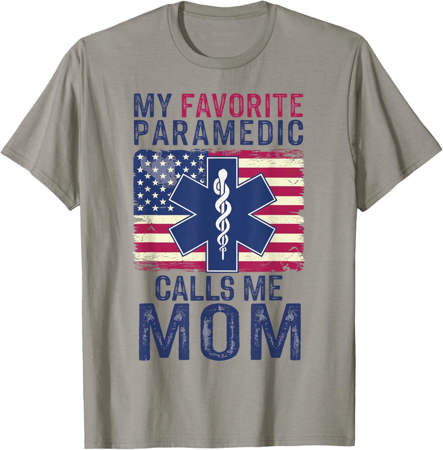 My Favorite Paramedic Calls Me Mom T-Shirt for Proud Moms - 4