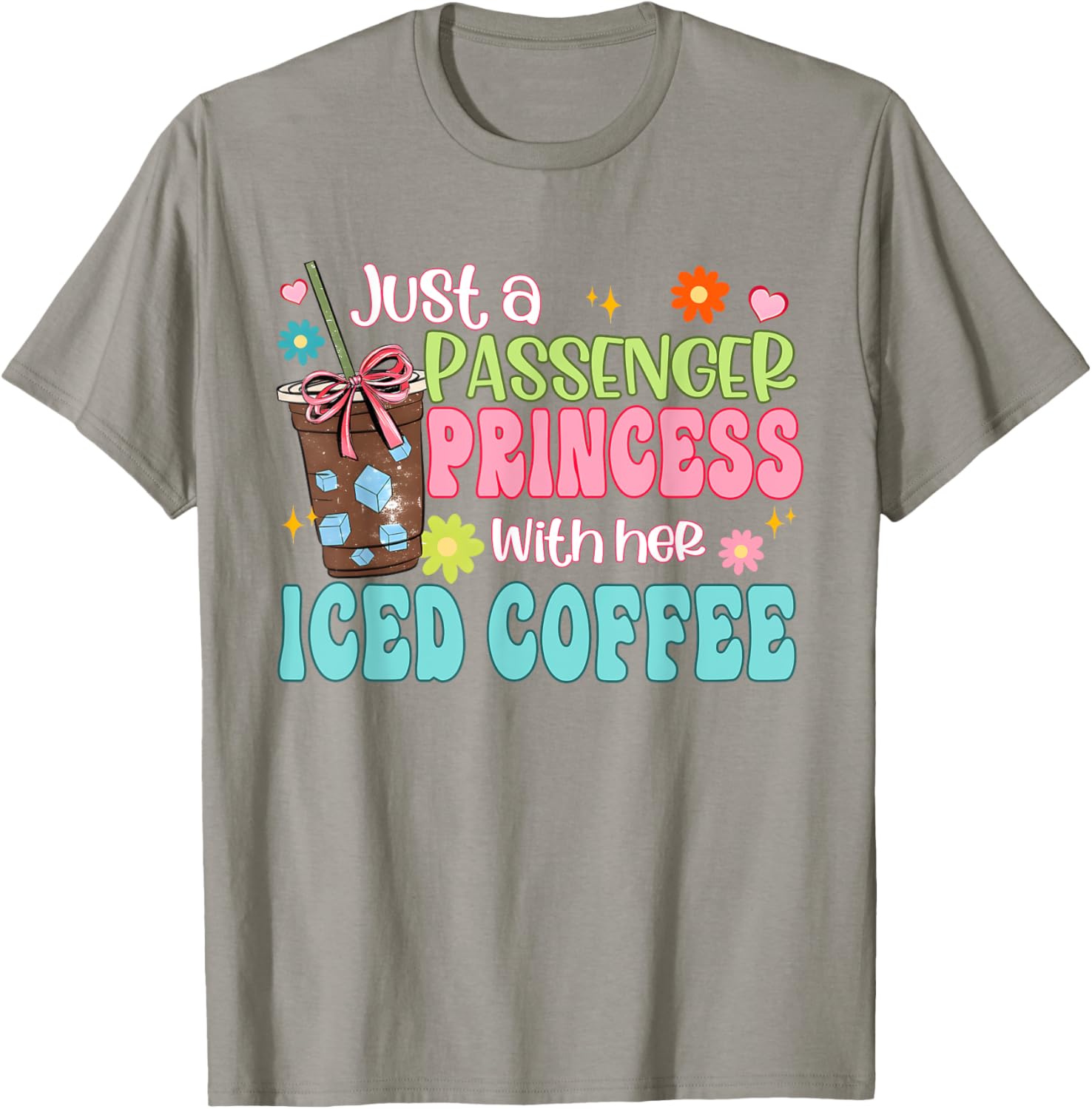 Just A Passenger Princess Iced Coffee T-Shirt for Fun Fashion Lovers - 6