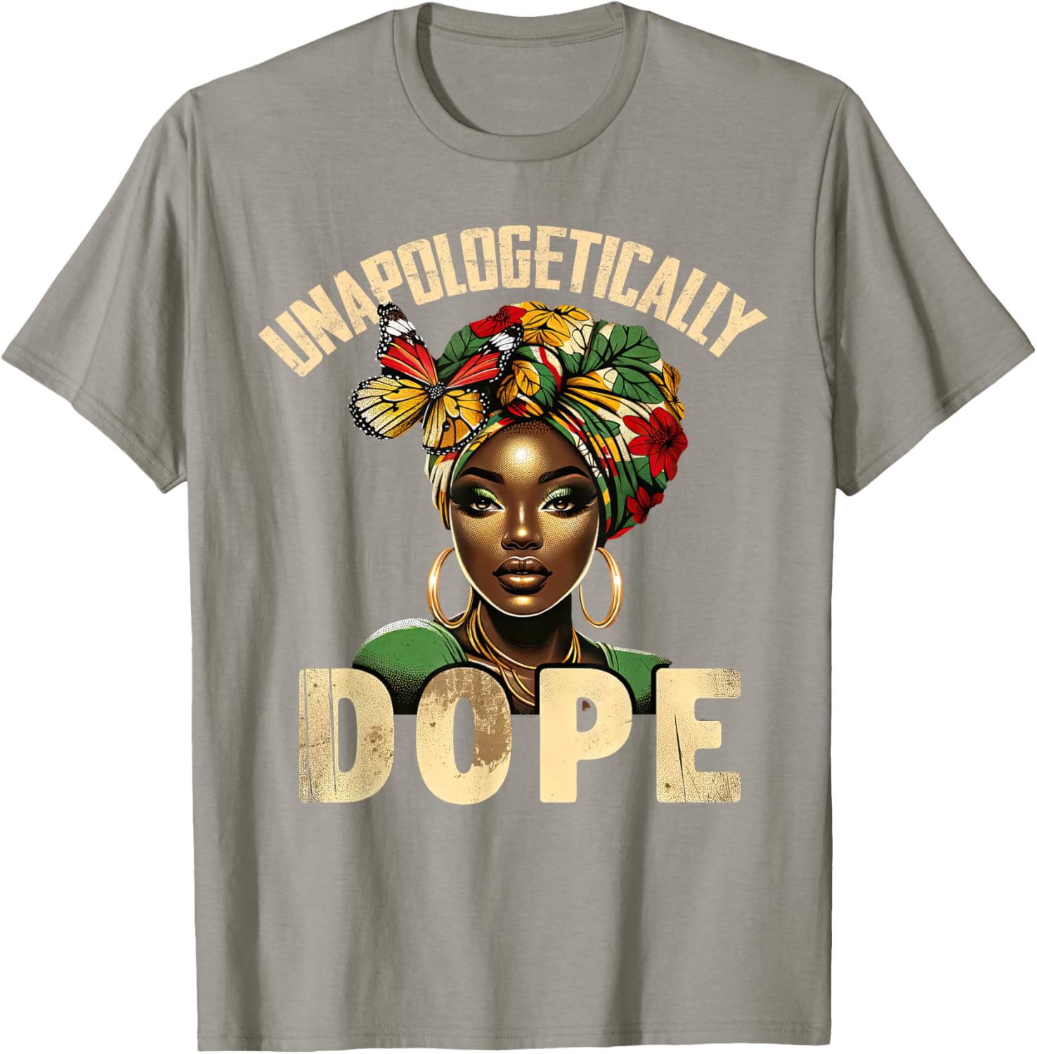 Unapologetically Dope Melanin T-Shirt Celebrating Black History and Women - 3