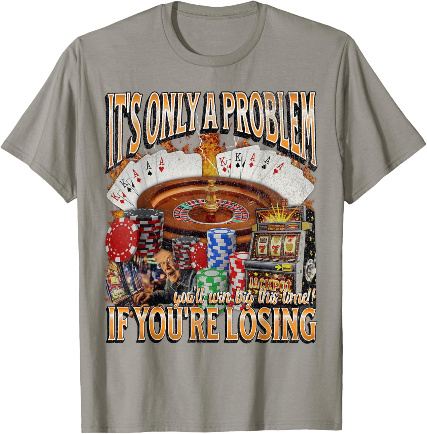 Funny Gambling T-Shirt Only a Problem If You're Losing - Perfect Gift! - 21