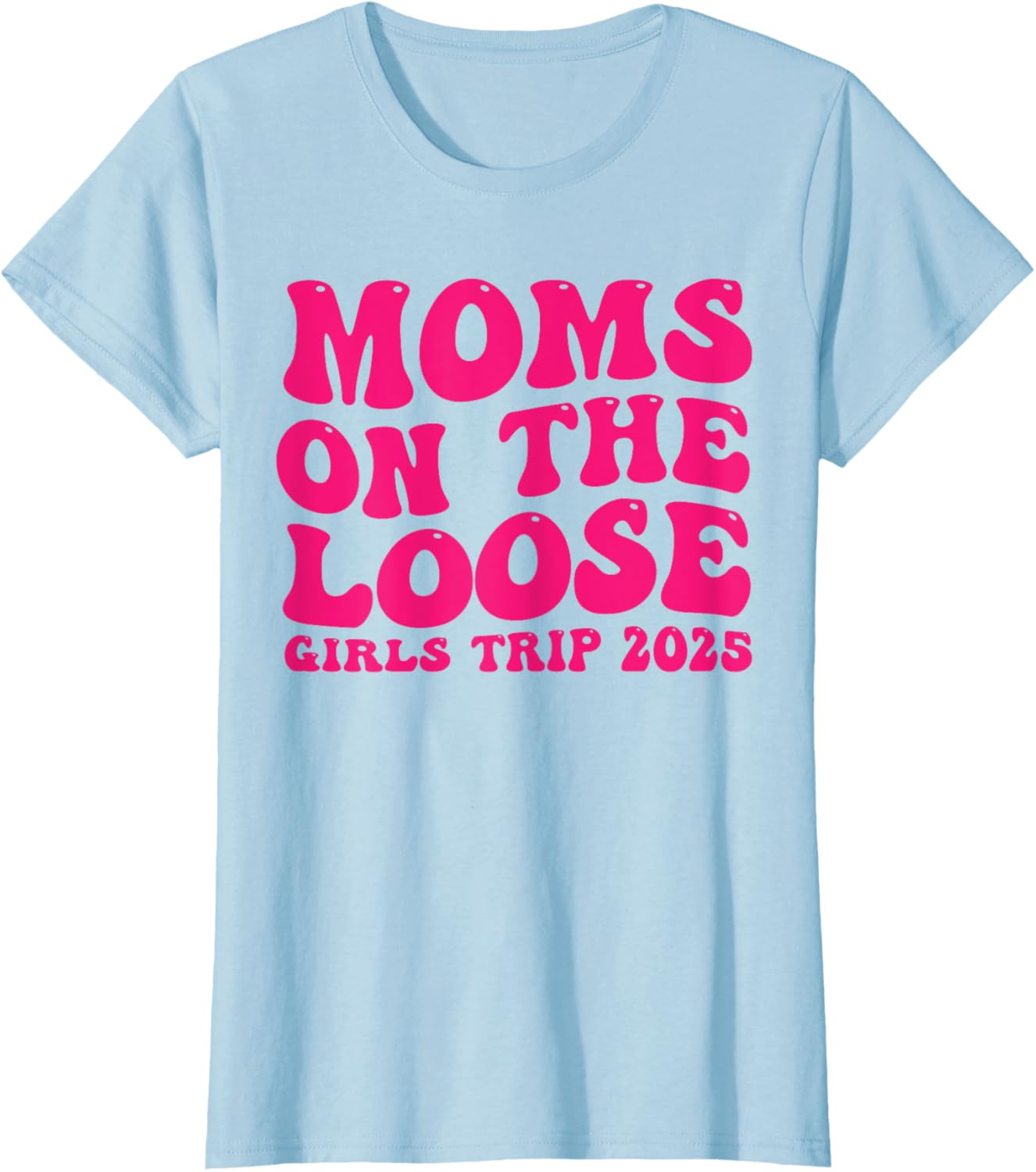 Funny Moms On The Loose Girls Trip T-Shirt for Weekend Vacay Fun - 3