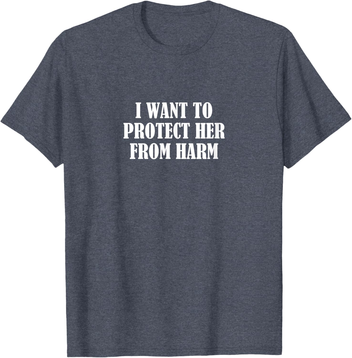Protect Her from Harm T-Shirt for Women - Stylish & Meaningful Gift - 3