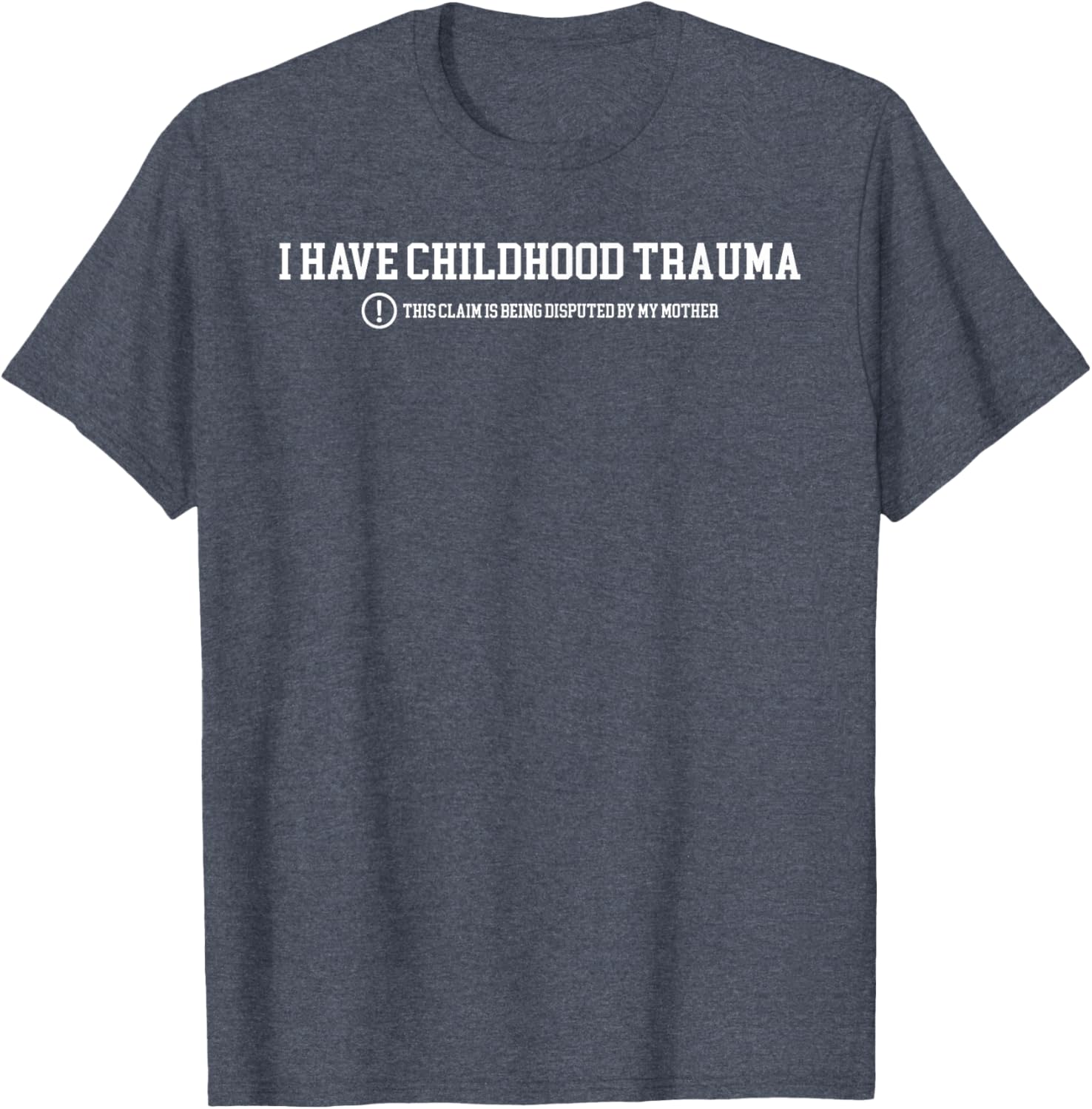 Funny I Have Childhood Trauma T-Shirt Humor for Psychology Lovers - 8
