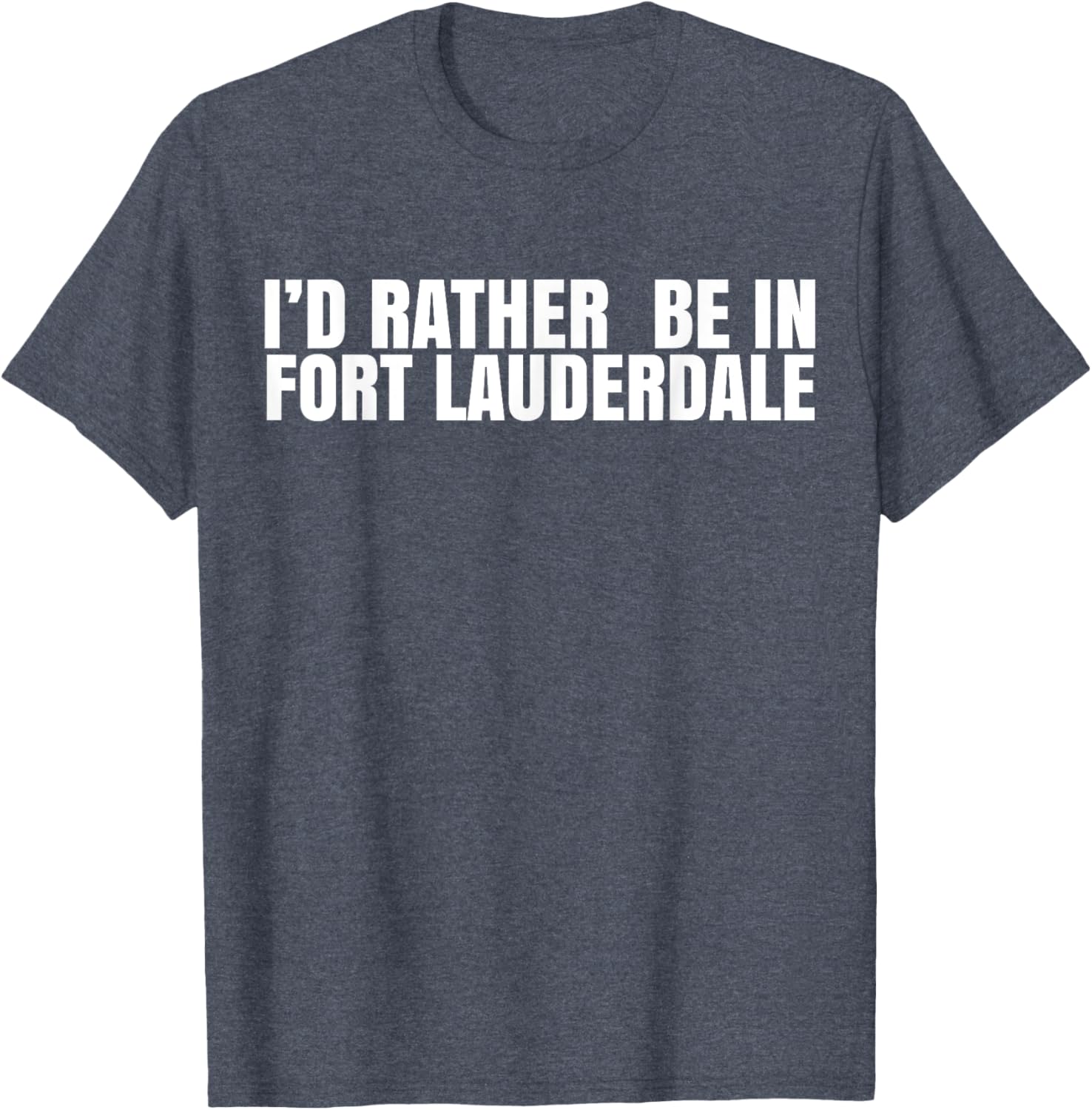I'd Rather Be in Fort Lauderdale T-Shirt – Fun Florida Vacation Tee - 15