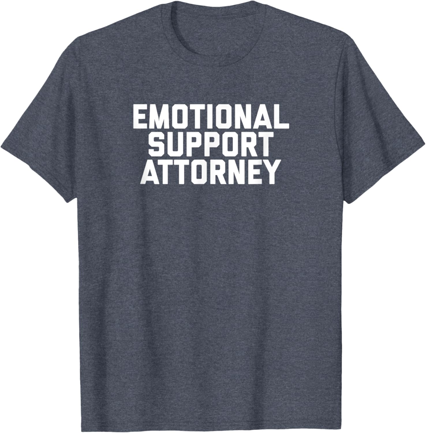 Fun Emotional Support Attorney Lawyer Joke T-Shirt for Legal Professionals - 13