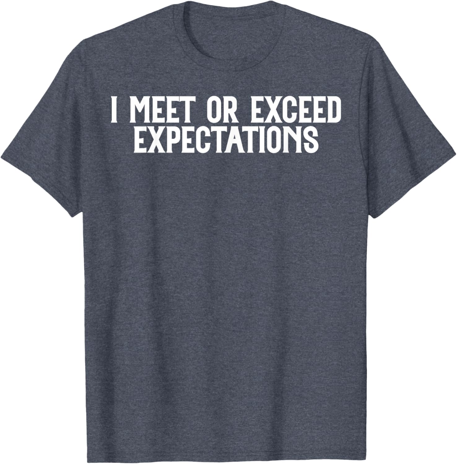 Funny I Meet or Exceed Expectations T-Shirt for Singles and Couples - 13