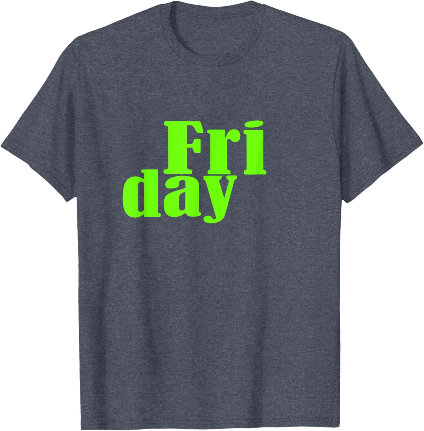 Green Graphic Friday Days Of The Week T-Shirt for Men and Women - 23