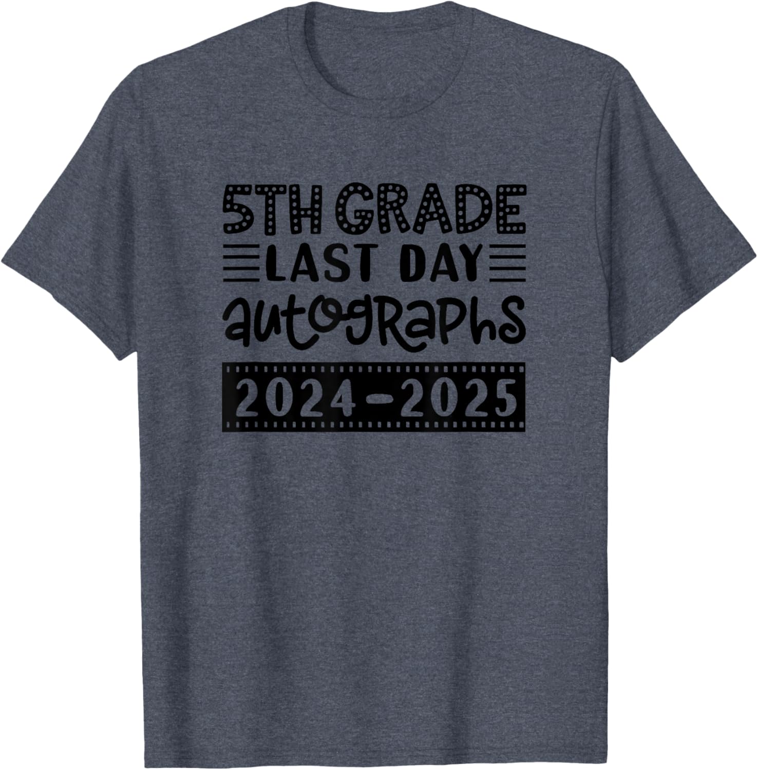 Last Day of School 5th Grade Sign My Shirt T-Shirt for Fifth Graders - 21