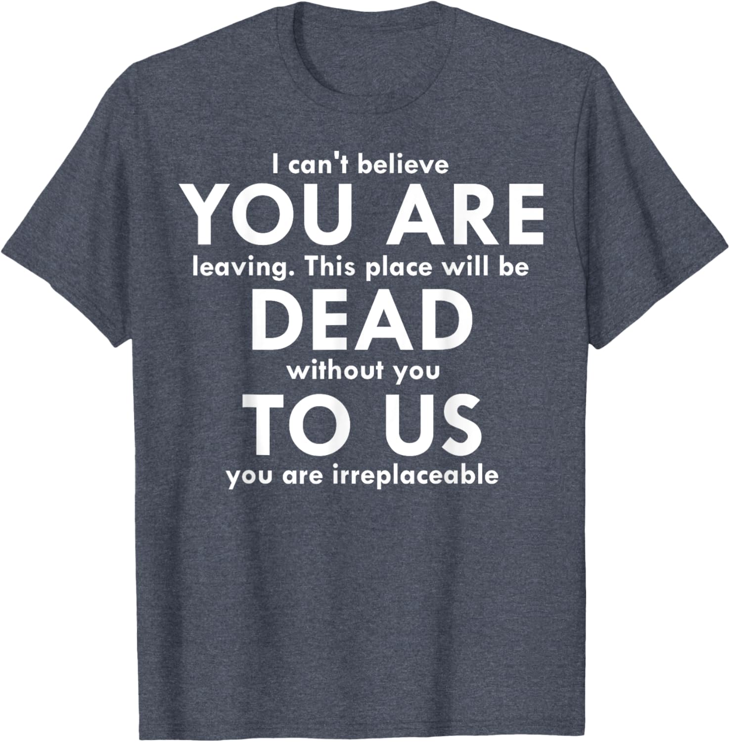 Funny You Are Dead To Us Retired Coworker T-Shirt for Office Humor - 28