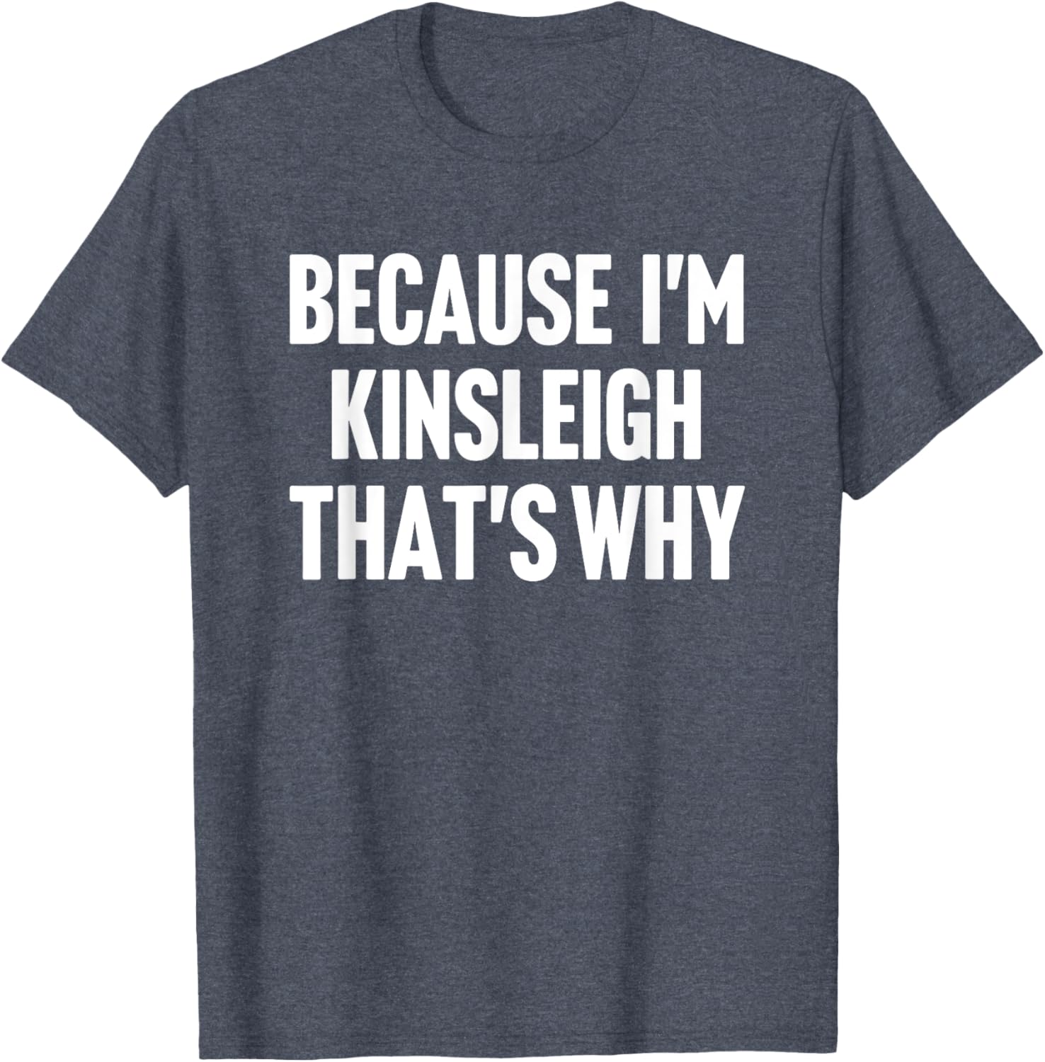 Personalized Kinsleigh Name T-Shirt Fun Custom Clothing for Everyone - 8