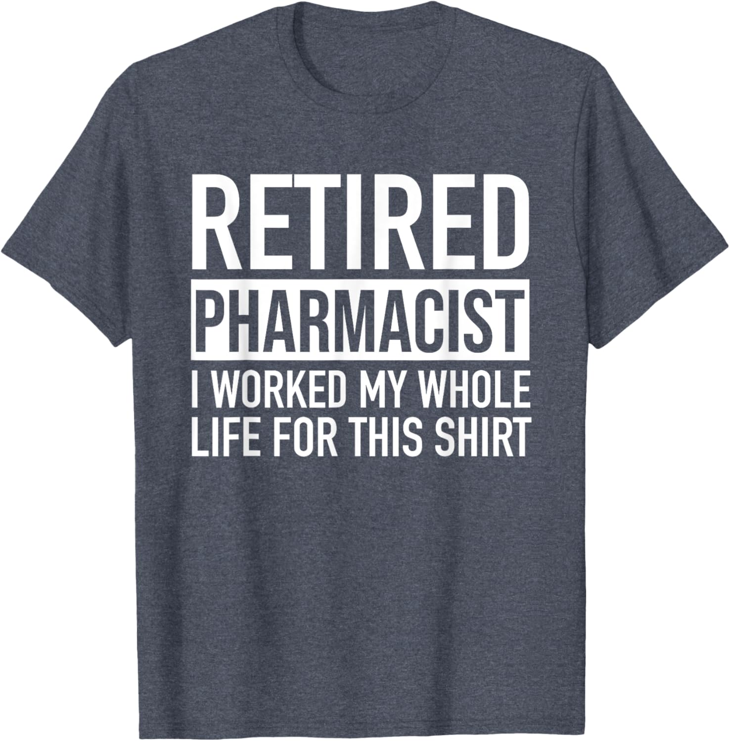 Funny Retired Pharmacist T-Shirt Gag Gift for Retirement Celebration - 10