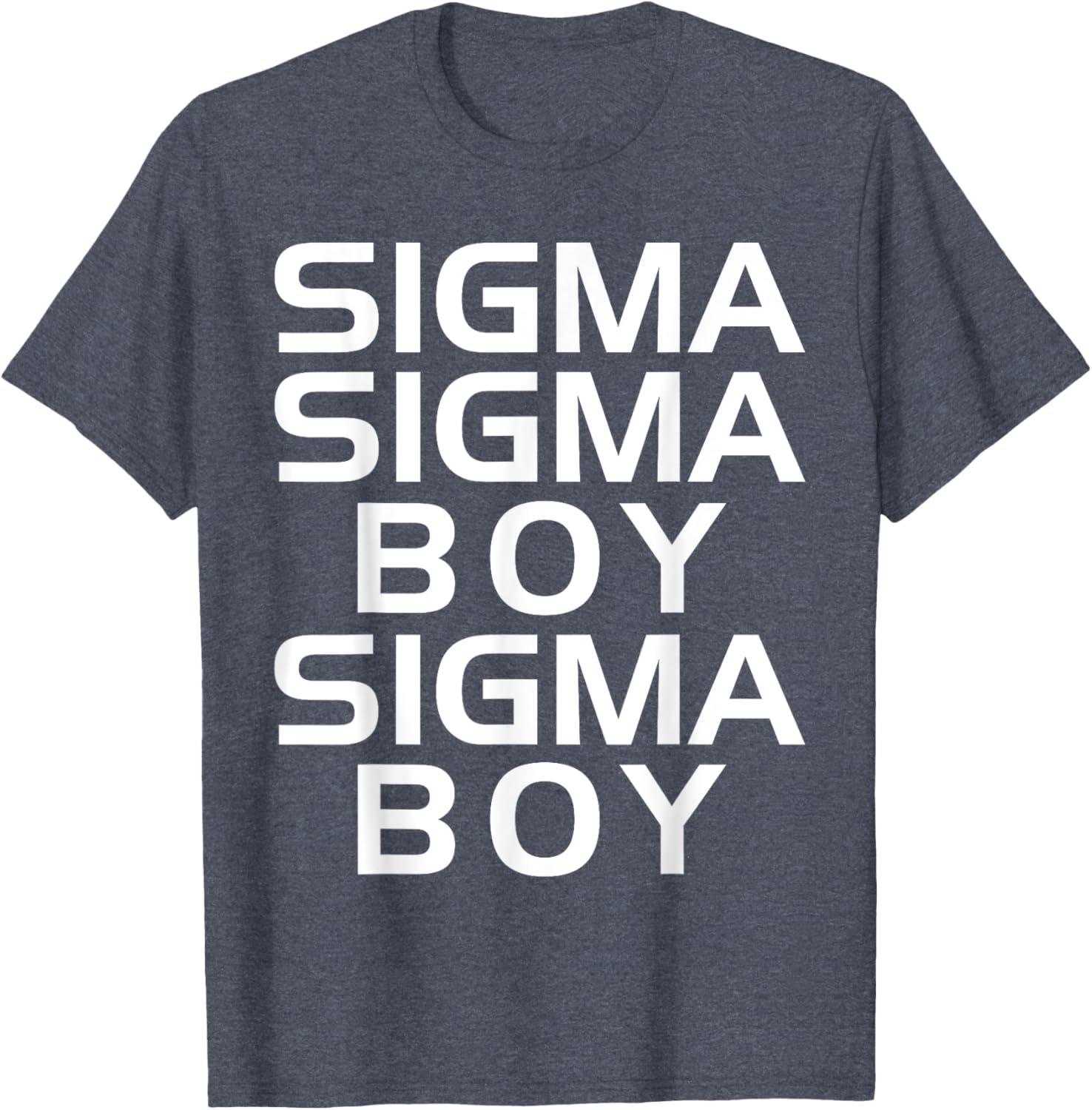 Sigma Boy T-Shirt - Motivational Sigma Male Trendy Design Apparel - 4