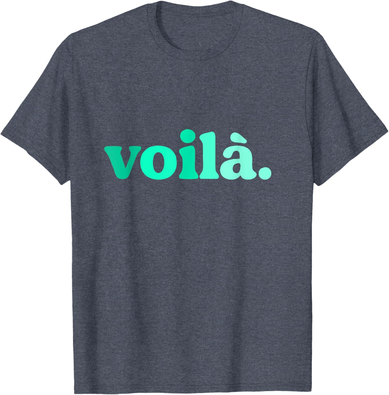 Teal Aqua Voila Me Again Graphic T-Shirt for Stylish Comfort - 12