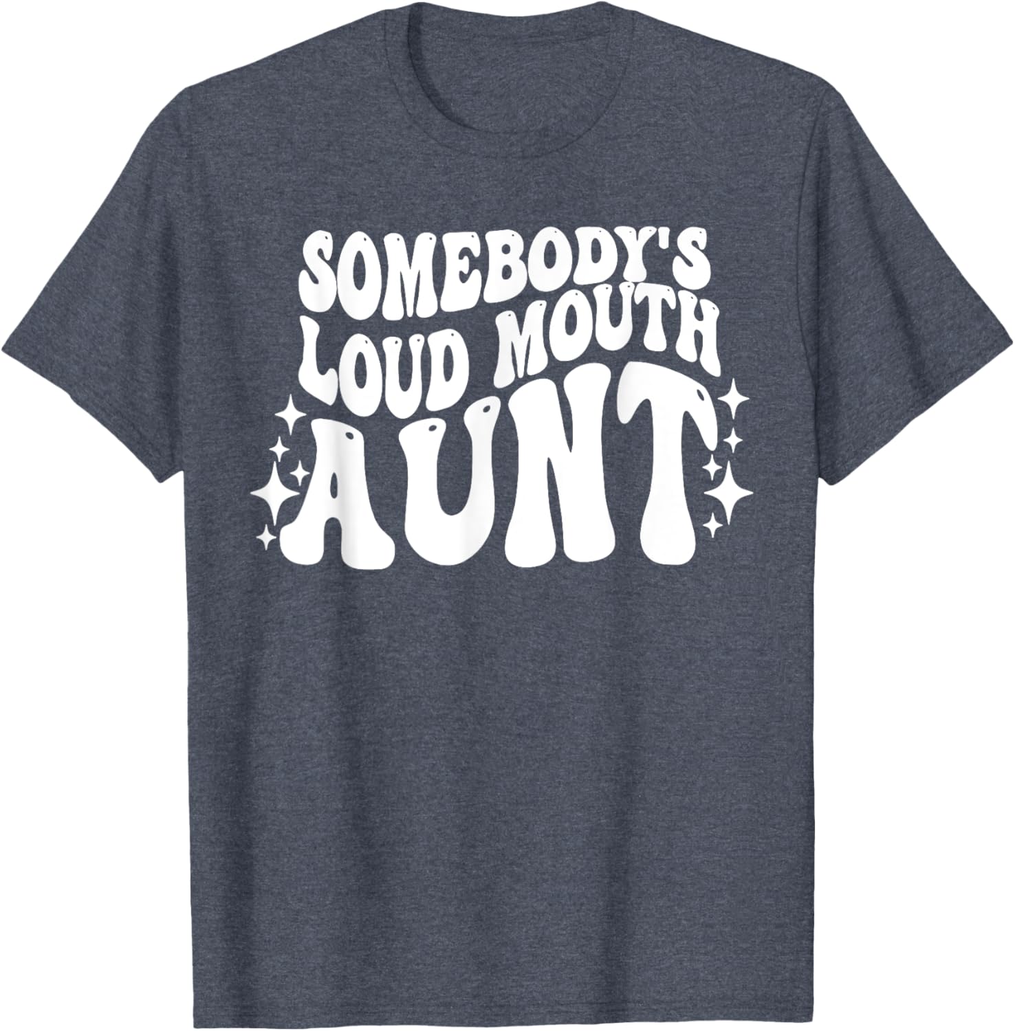 Funny Loud Mouth Aunt Quote T-Shirt for Women – Cute and Comfy Gift - 10