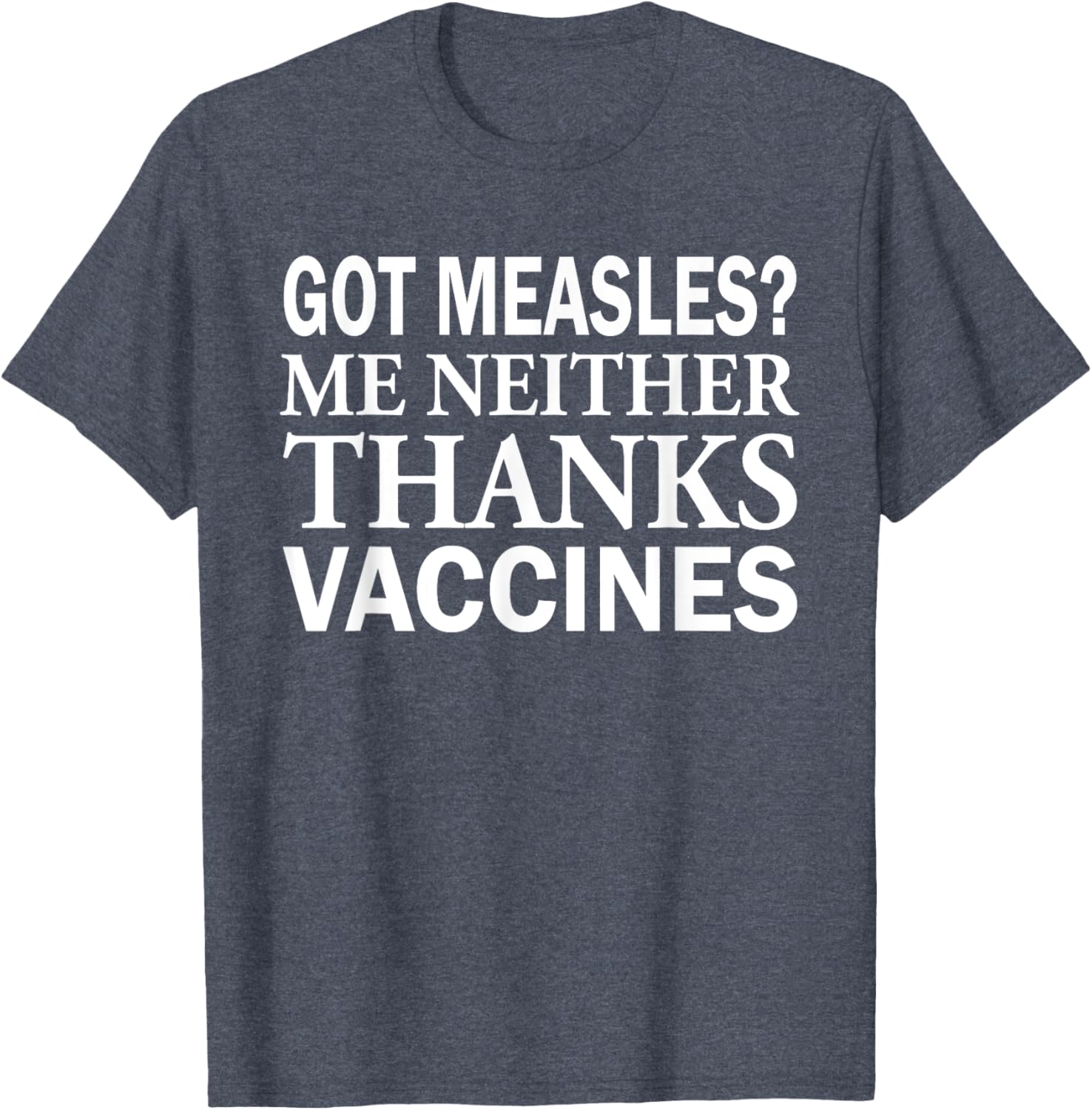 Got Measles Me Neither Thanks to Vaccines T-Shirt Fun Health Apparel - 17