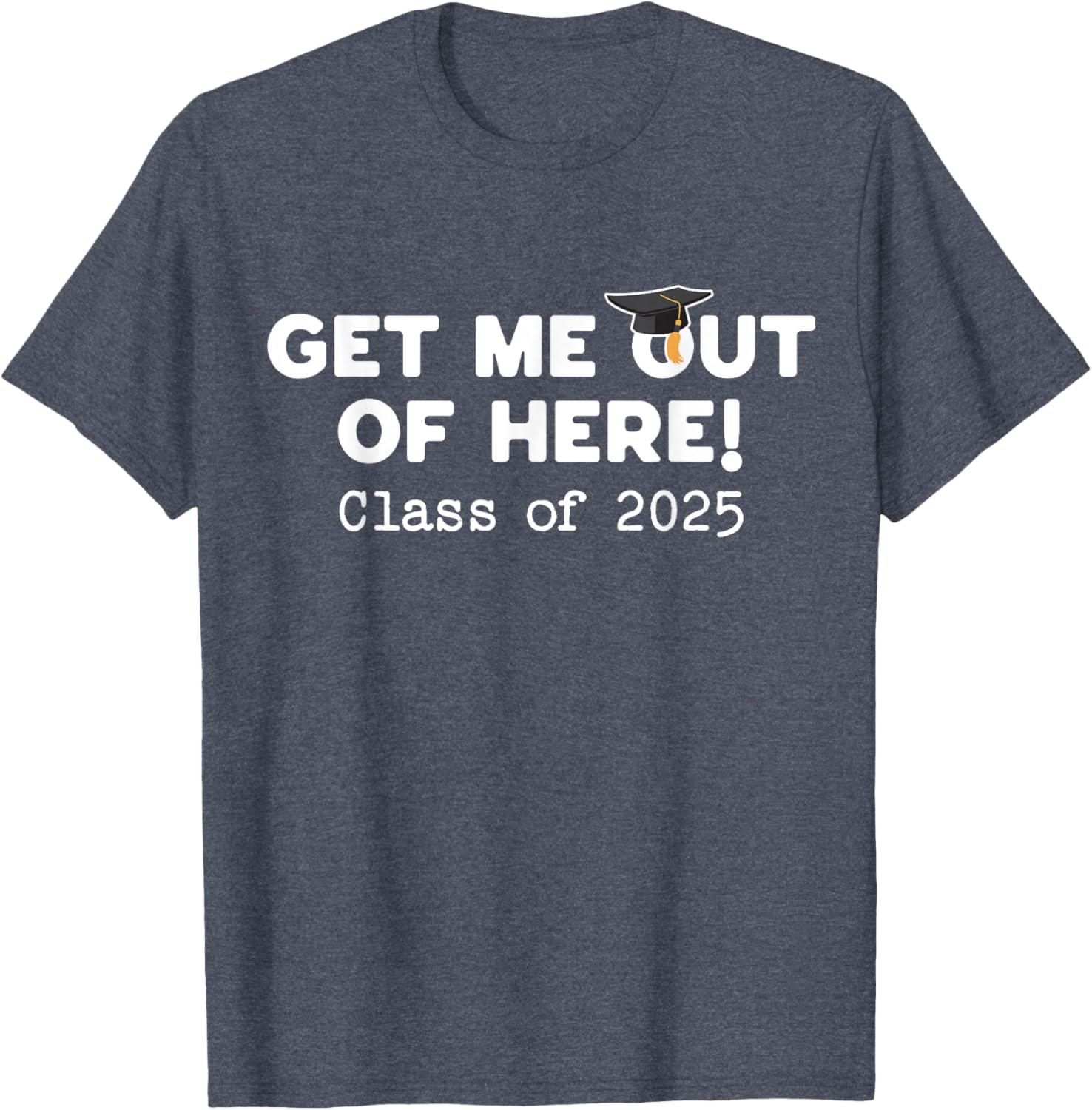 Funny Graduation Class of 2025 Get Me Out of Here T-Shirt for Seniors - 12