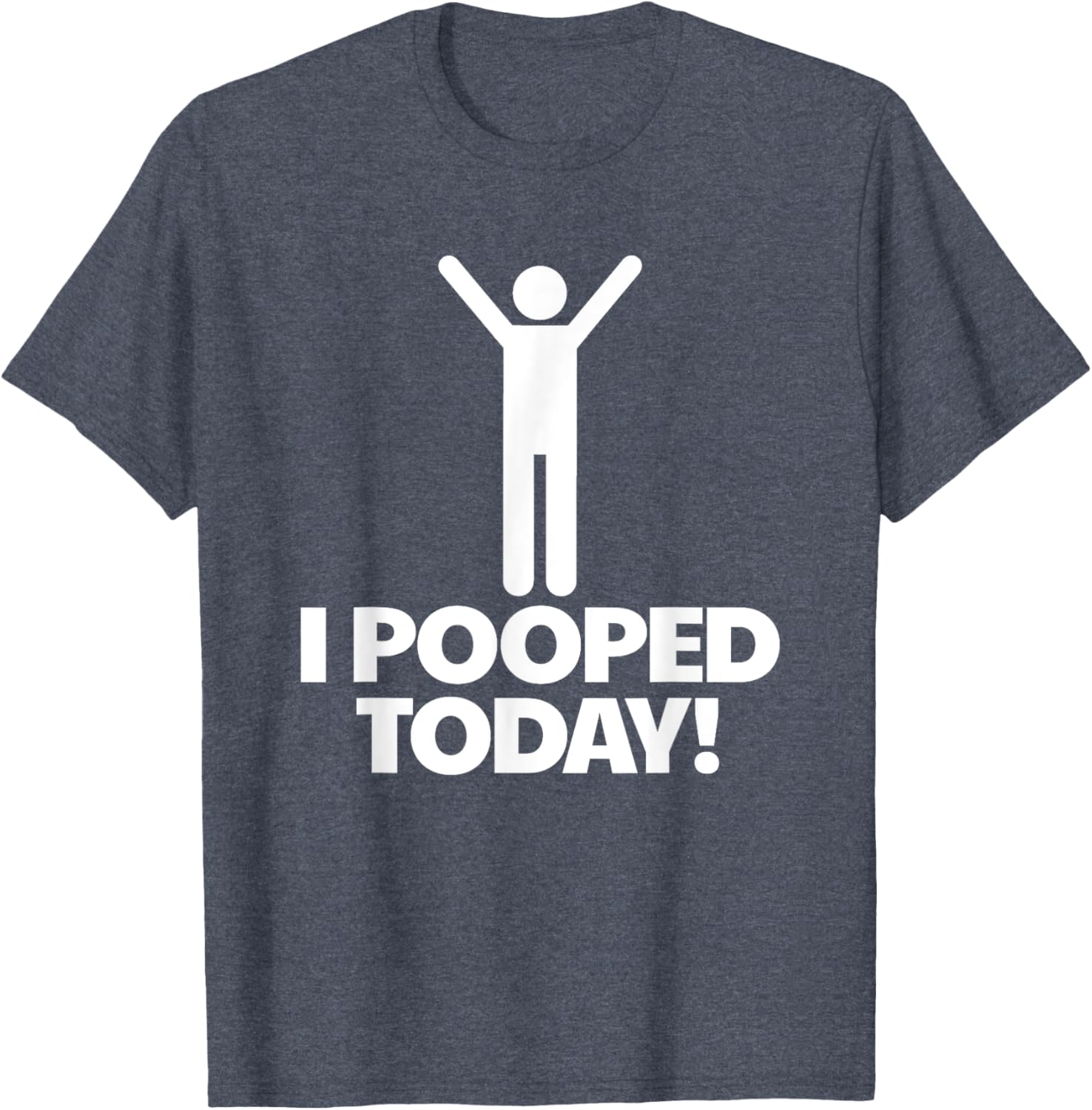 Funny I Pooped Today T-Shirt for Men - Humorous Toilet Humor Shirt - 9