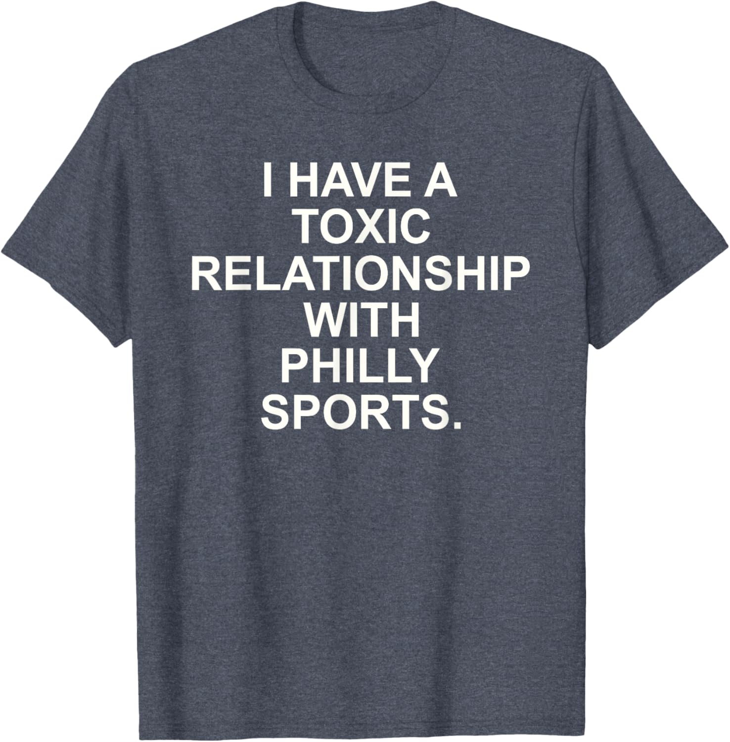 I Have A Toxic Relationship With Philly Sports T-Shirt for Fans - 3