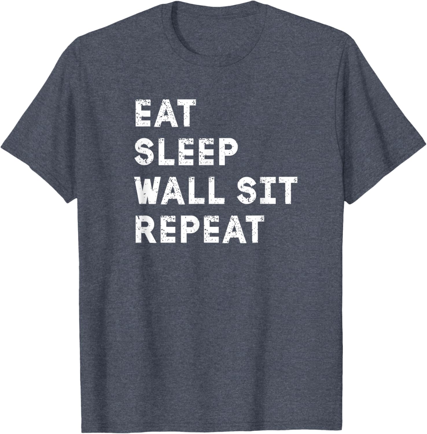 Eat Sleep Wall Sit Repeat Funny T-Shirt for Fitness Lovers - 14