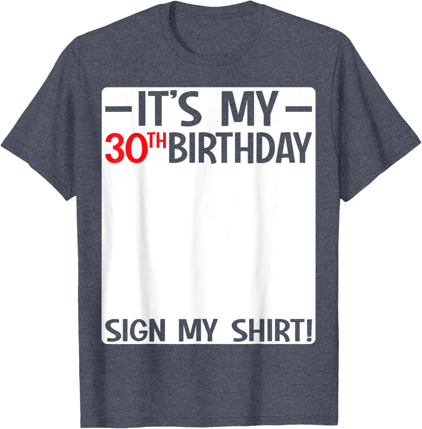 It's My 30th Birthday Party T-Shirt Sign for Fun Celebrations - 22