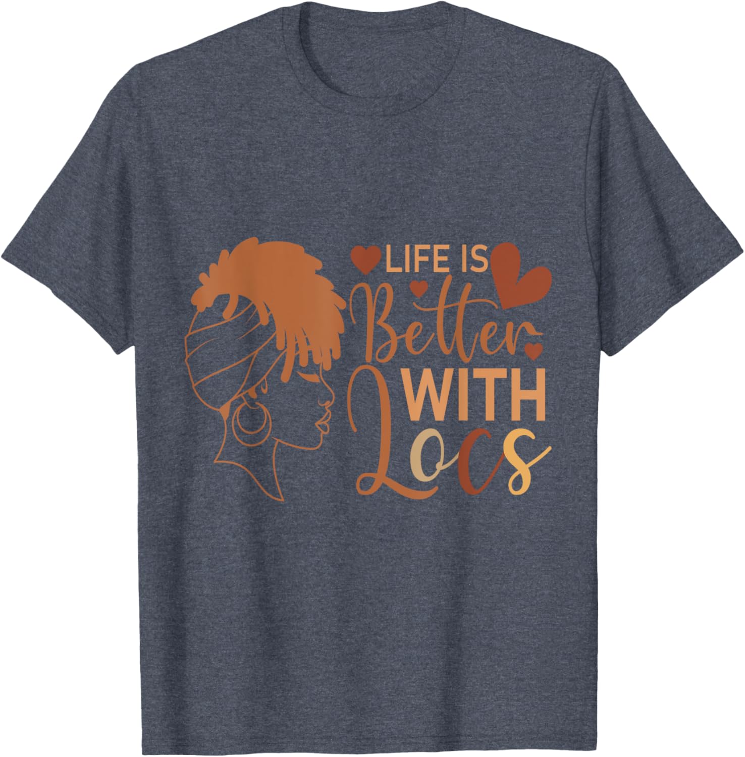 Life Is Better with Locs T-Shirt for Melanin Queens and Culture Lovers - 8