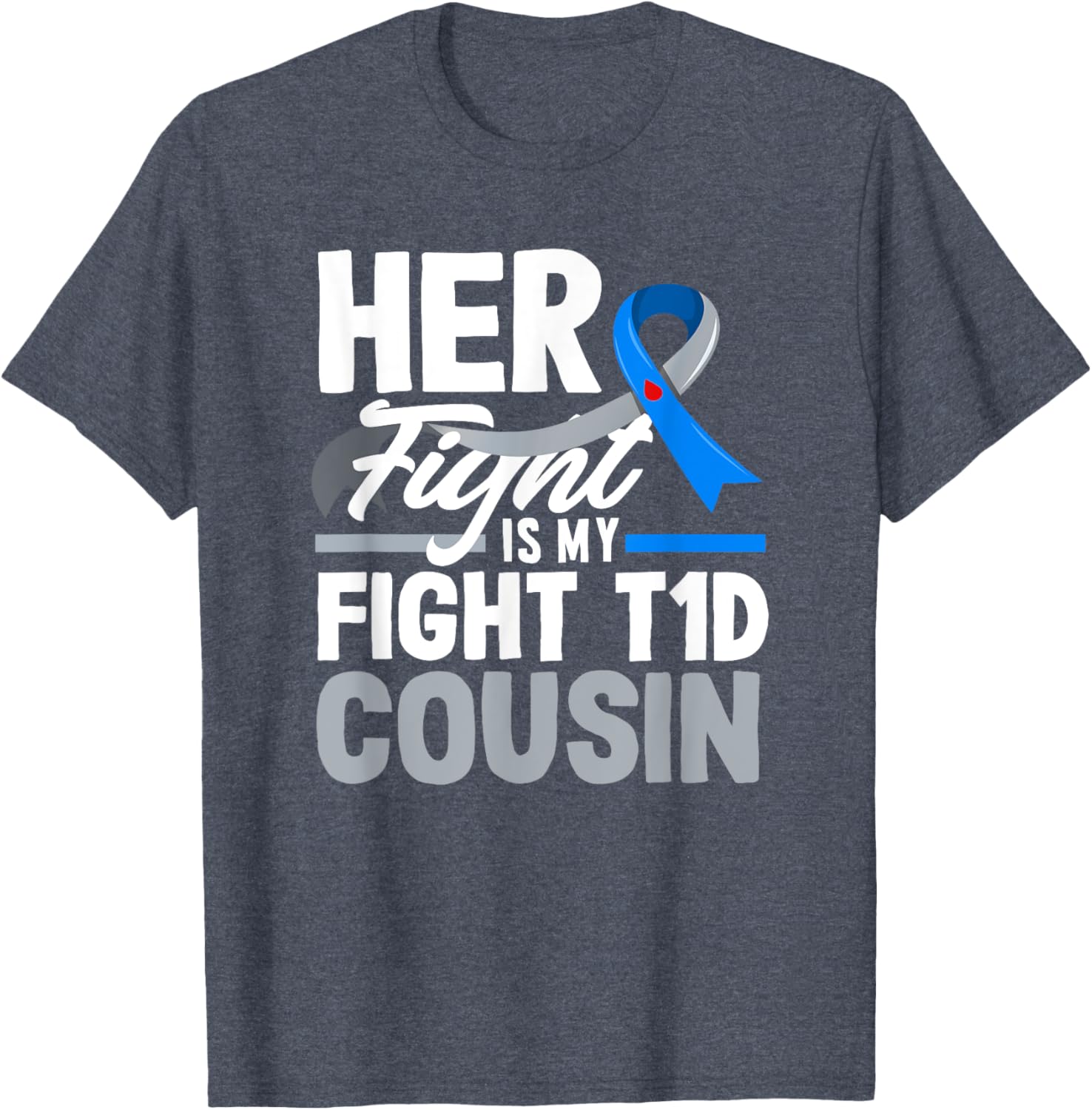Her Fight Is My Fight T1D Awareness T-Shirt for Diabetes Support Cousins - 3