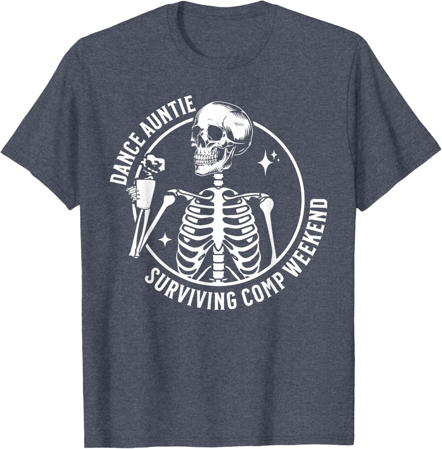 Funny Skeleton Coffee Dance Auntie T-Shirt for Comp Weekend Fun - 3