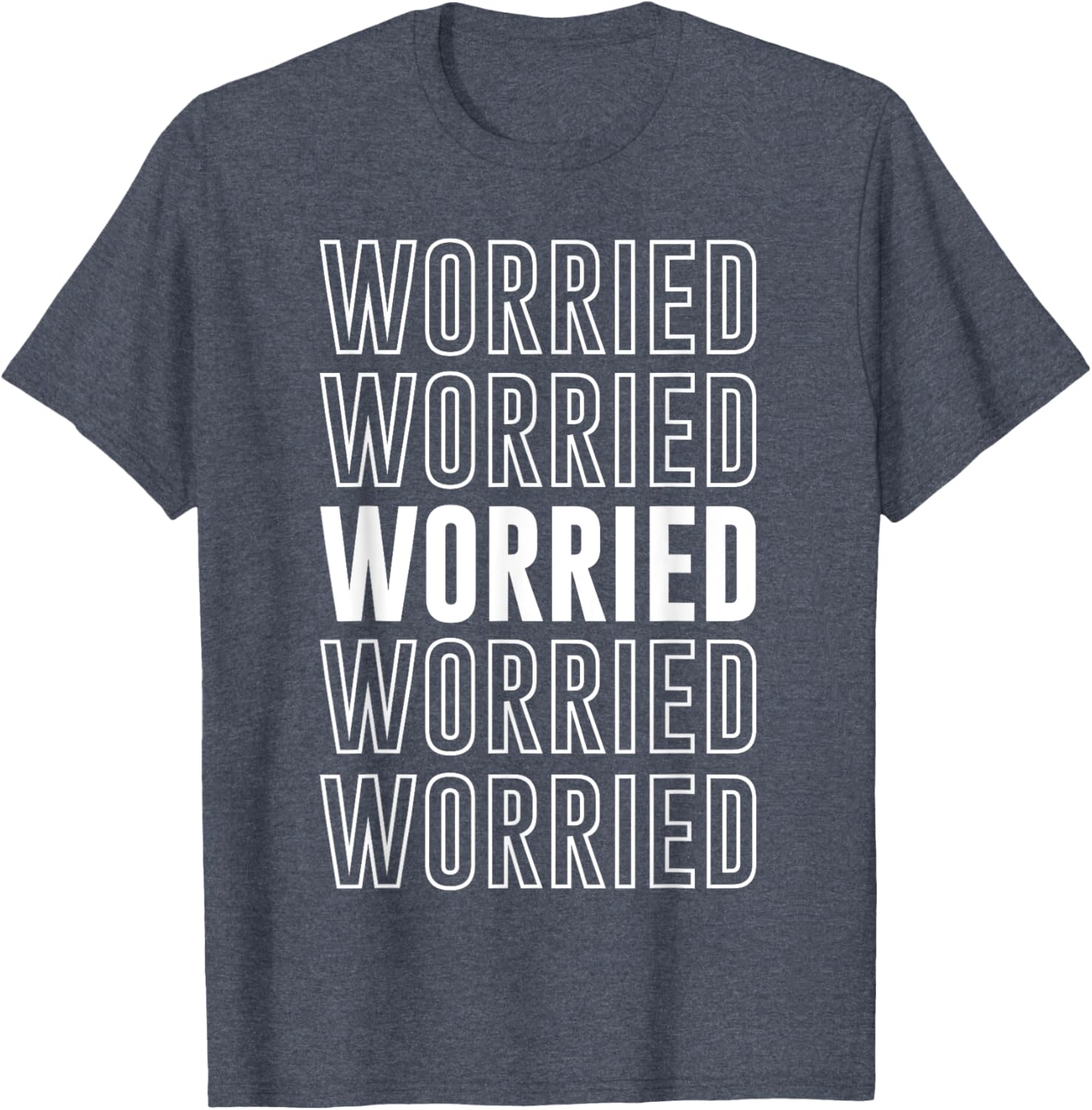 Worried T-Shirt Funny Graphic Tee for Casual Comfort and Style - 17