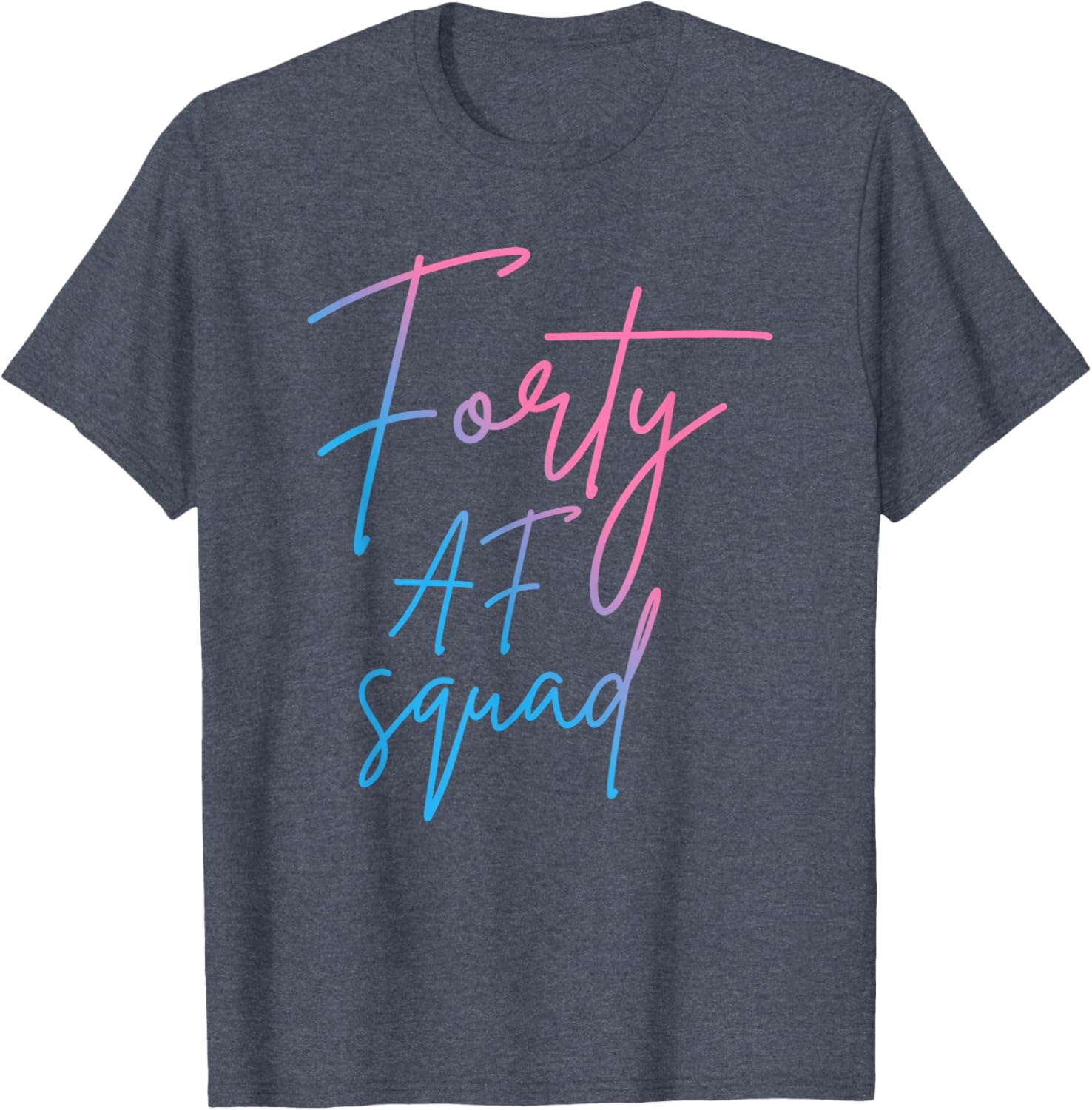 Forty AF Squad 40th Birthday T-Shirt for Fun 40th Celebration - 10