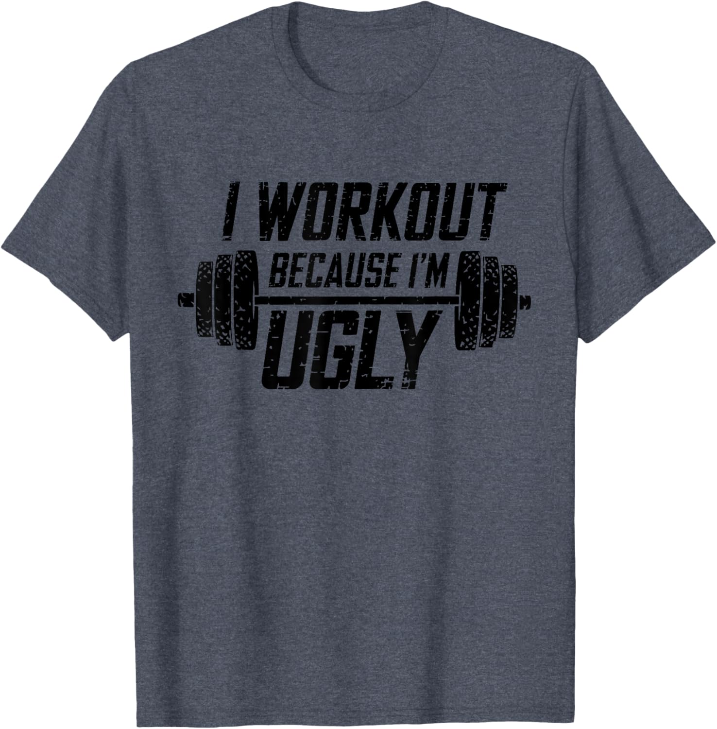 Funny Men's I Workout Because I'm Ugly Gym T-Shirt for Fitness Lovers - 13