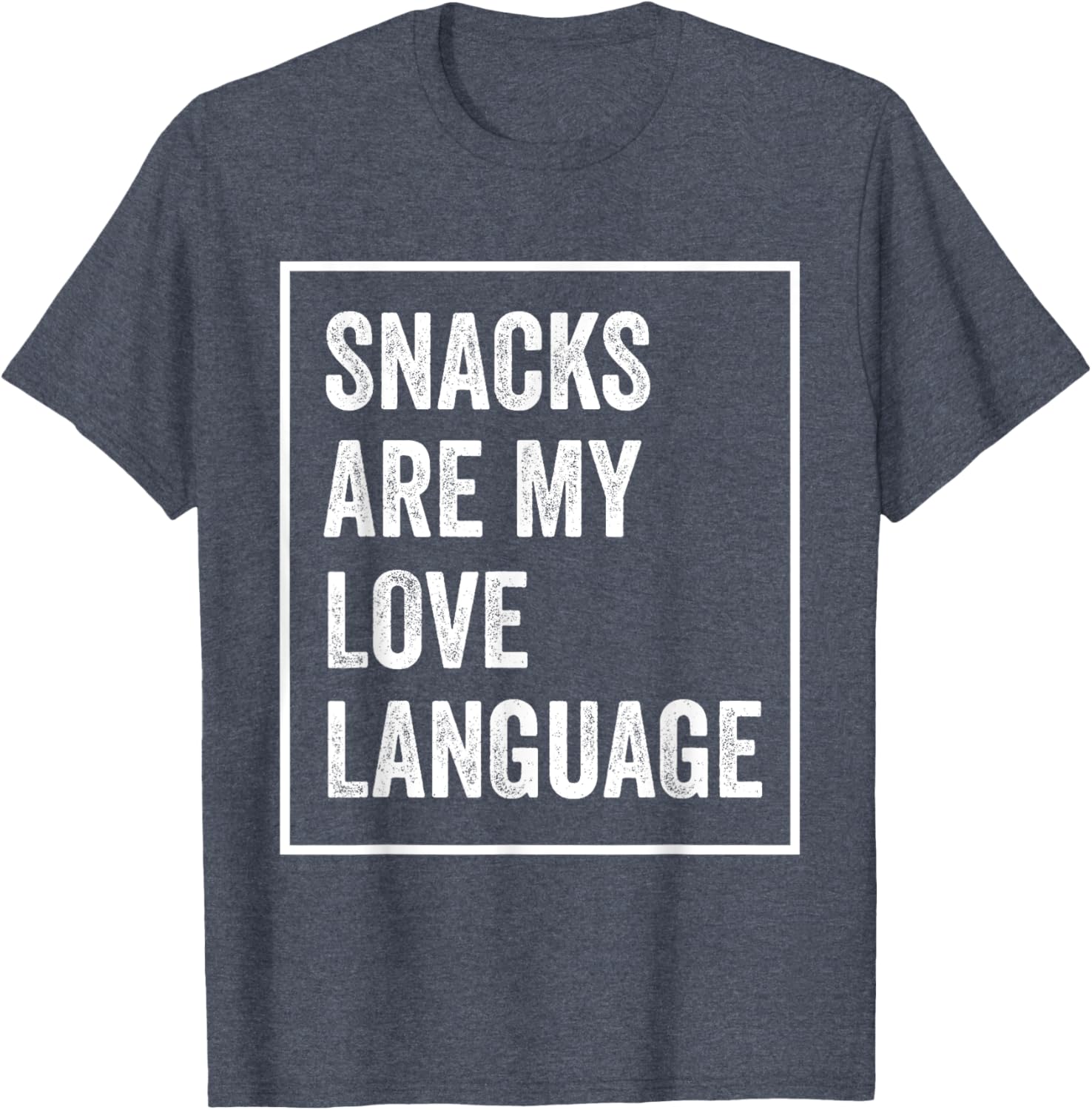 Funny Valentine's Day T-Shirt Snacks Are My Love Language Apparel - 22
