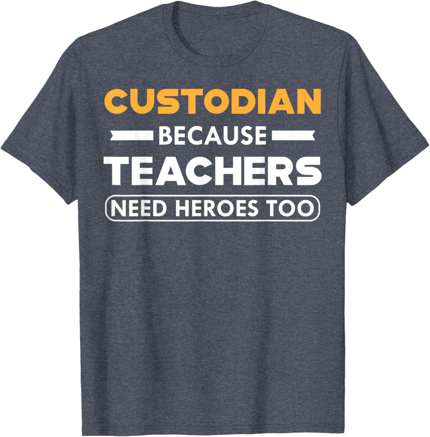 Funny Custodian T-Shirt for Teachers - Heroes in Action Apparel - 21