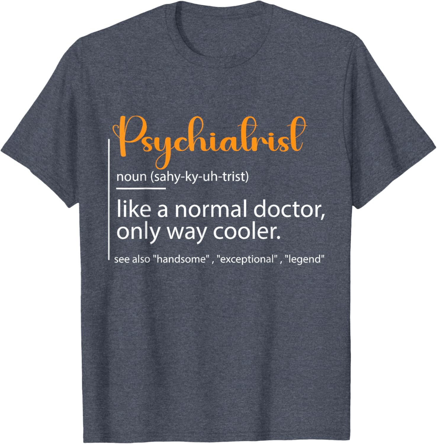 Psychiatrist Definition T-Shirt for Mental Health Awareness Fans - 15