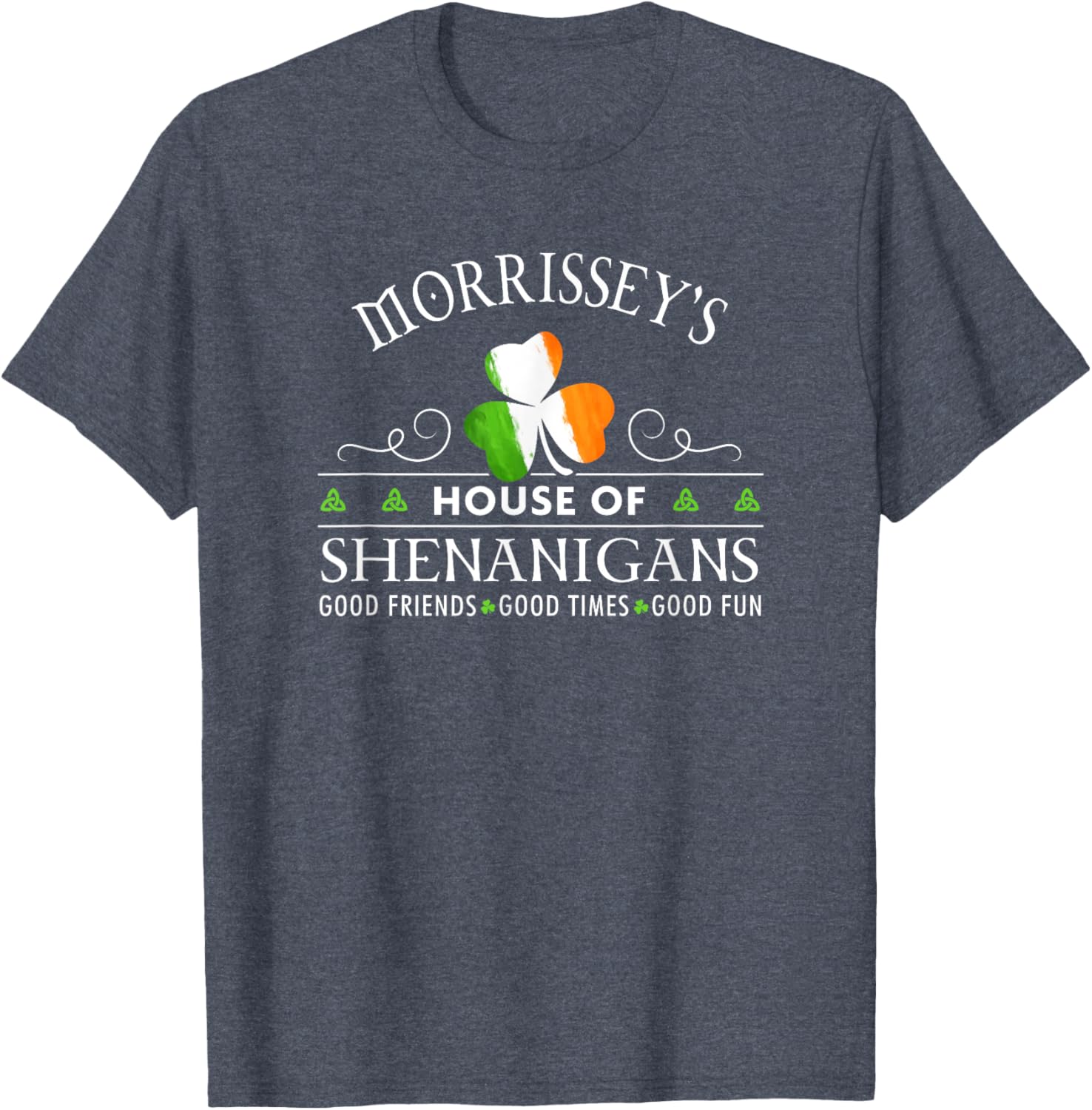 Morrissey's House of Shenanigans Irish Family Name T-Shirt for Fun Wear - 7