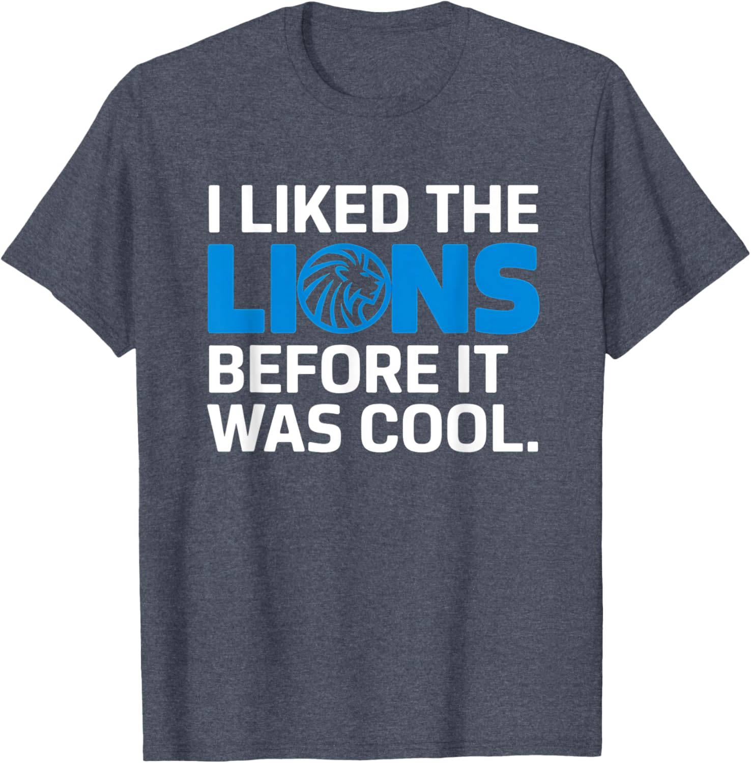 I Liked The Lions Before It Was Cool T-Shirt for Trendy Animal Lovers - 21